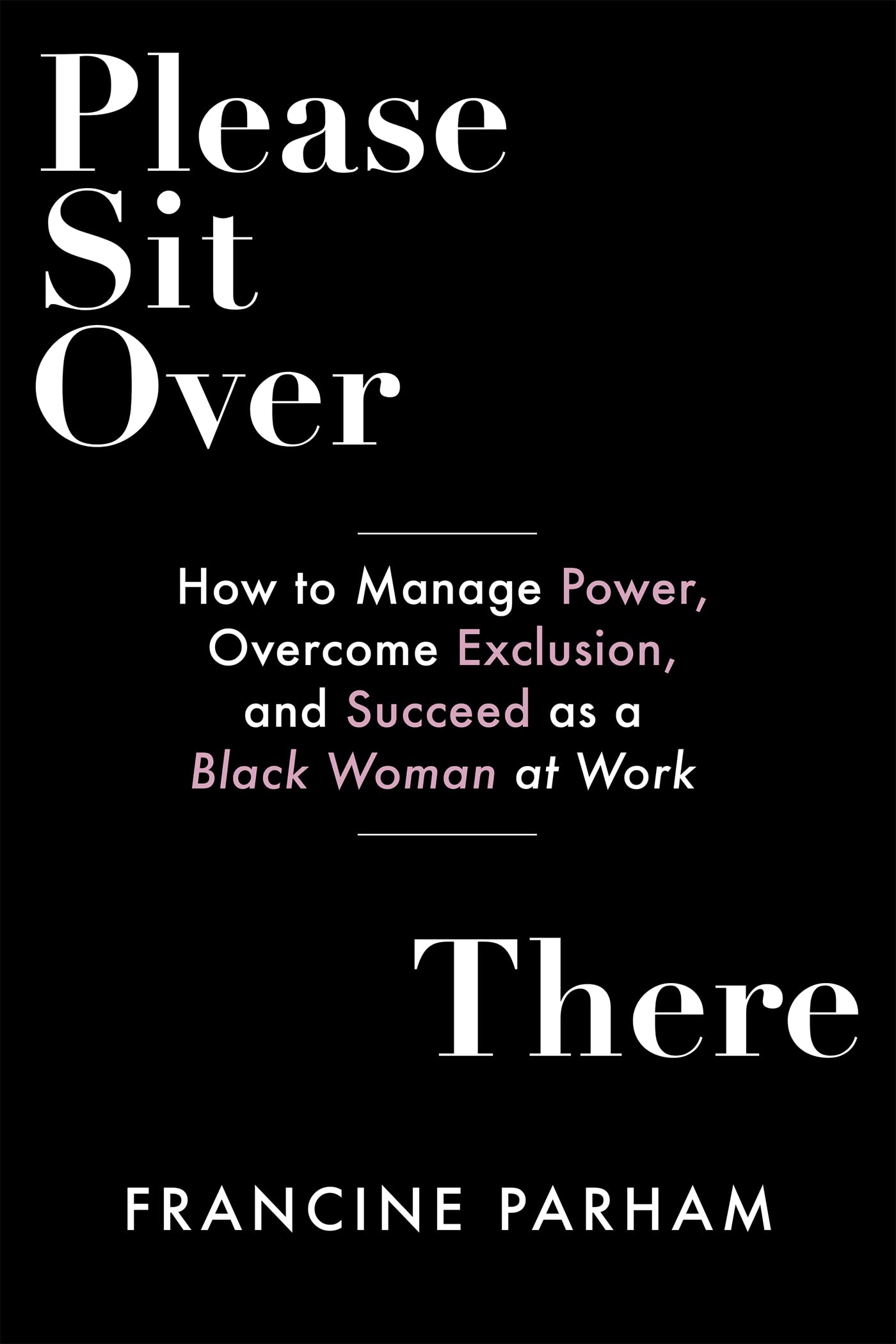 How to Manage Power, Overcome Exclusion, and Succeed as a Black Woman at Work