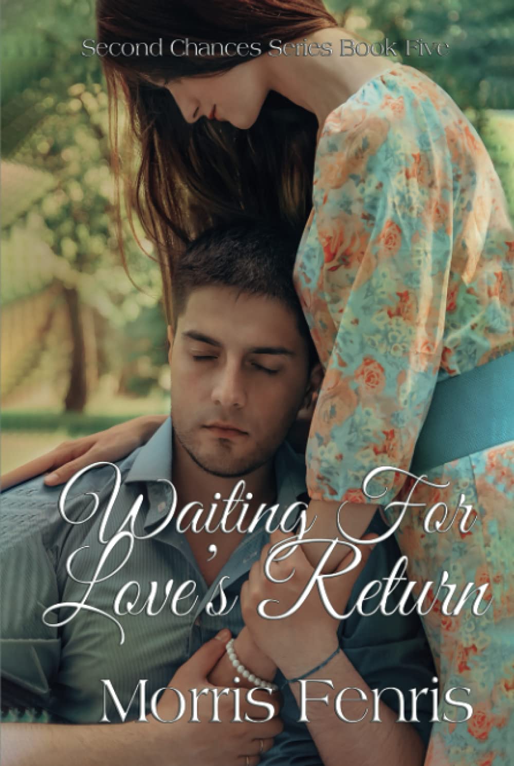 Waiting for Love's Return Heartwarming Contemporary Christian Romance Book by Morris Fenris