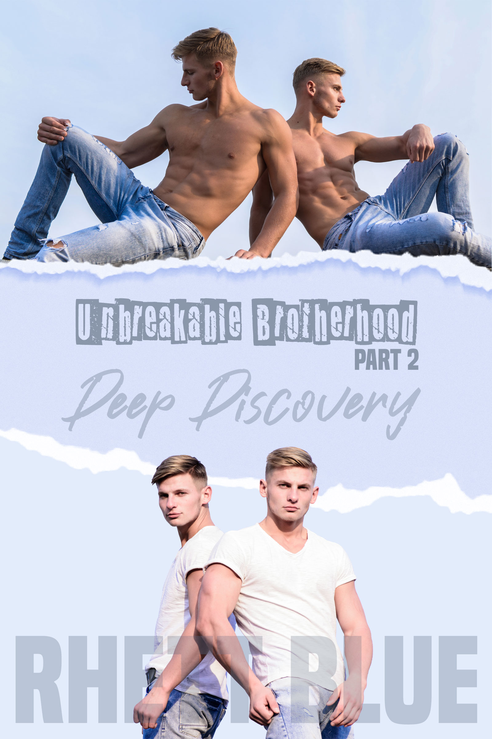 Rhett Blue Deep Discovery (Unbreakable Brotherhood, #2) by Rhett Blue | Goodreads