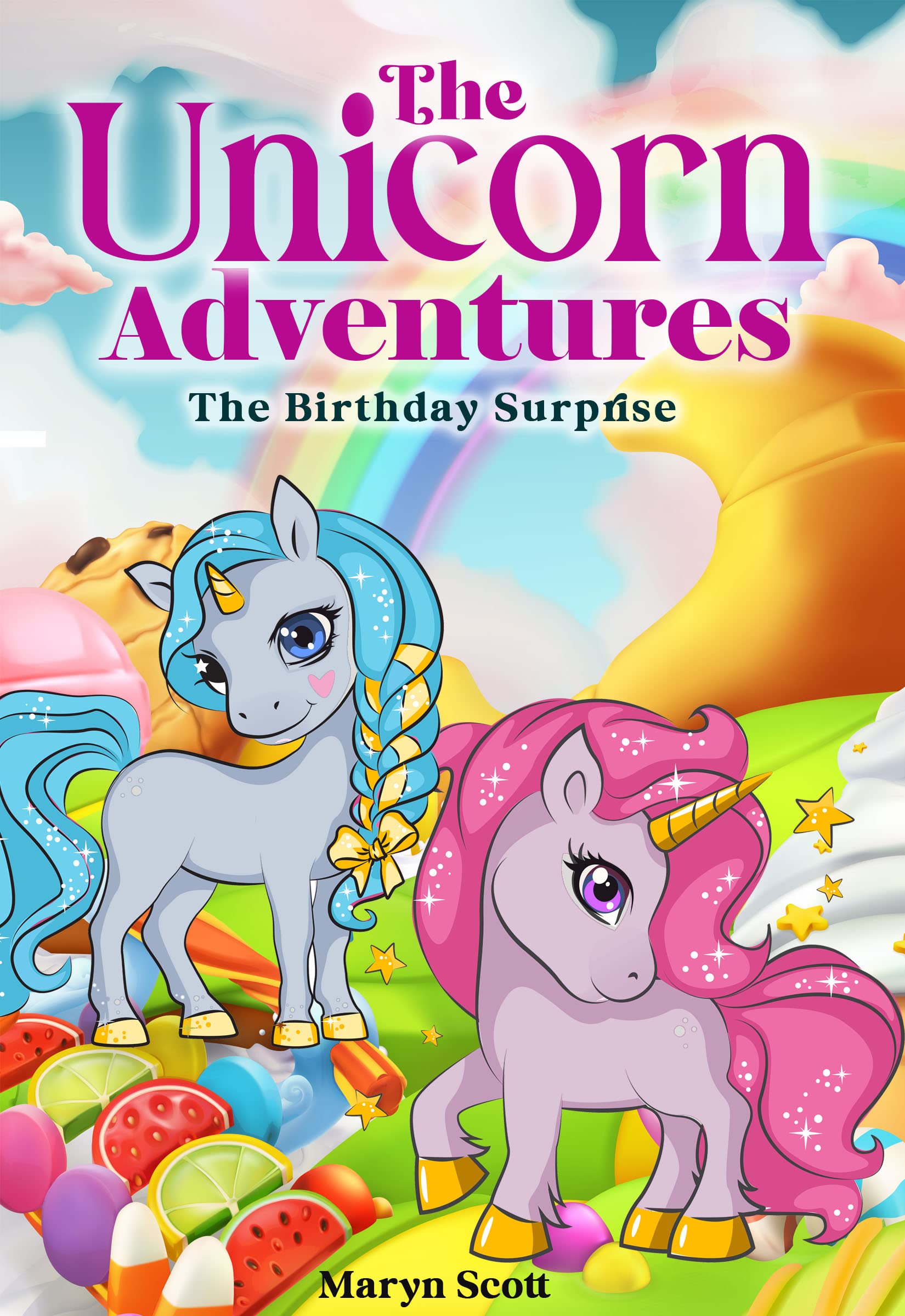 The Unicorn Adventures : The Birthday Surprise! Unicorn Books for Kids ...