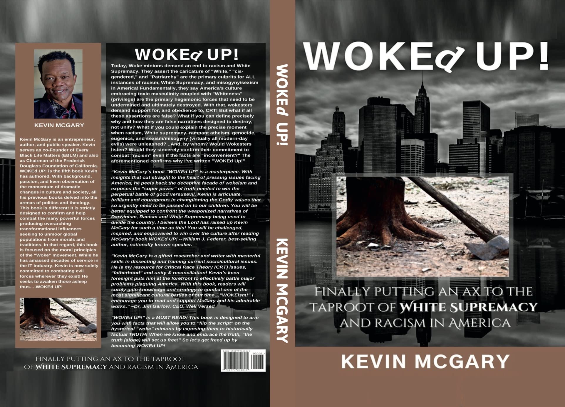 WOKEd UP! : Finally Putting an Ax to The Taproot Of White Supremacy And Racism In America