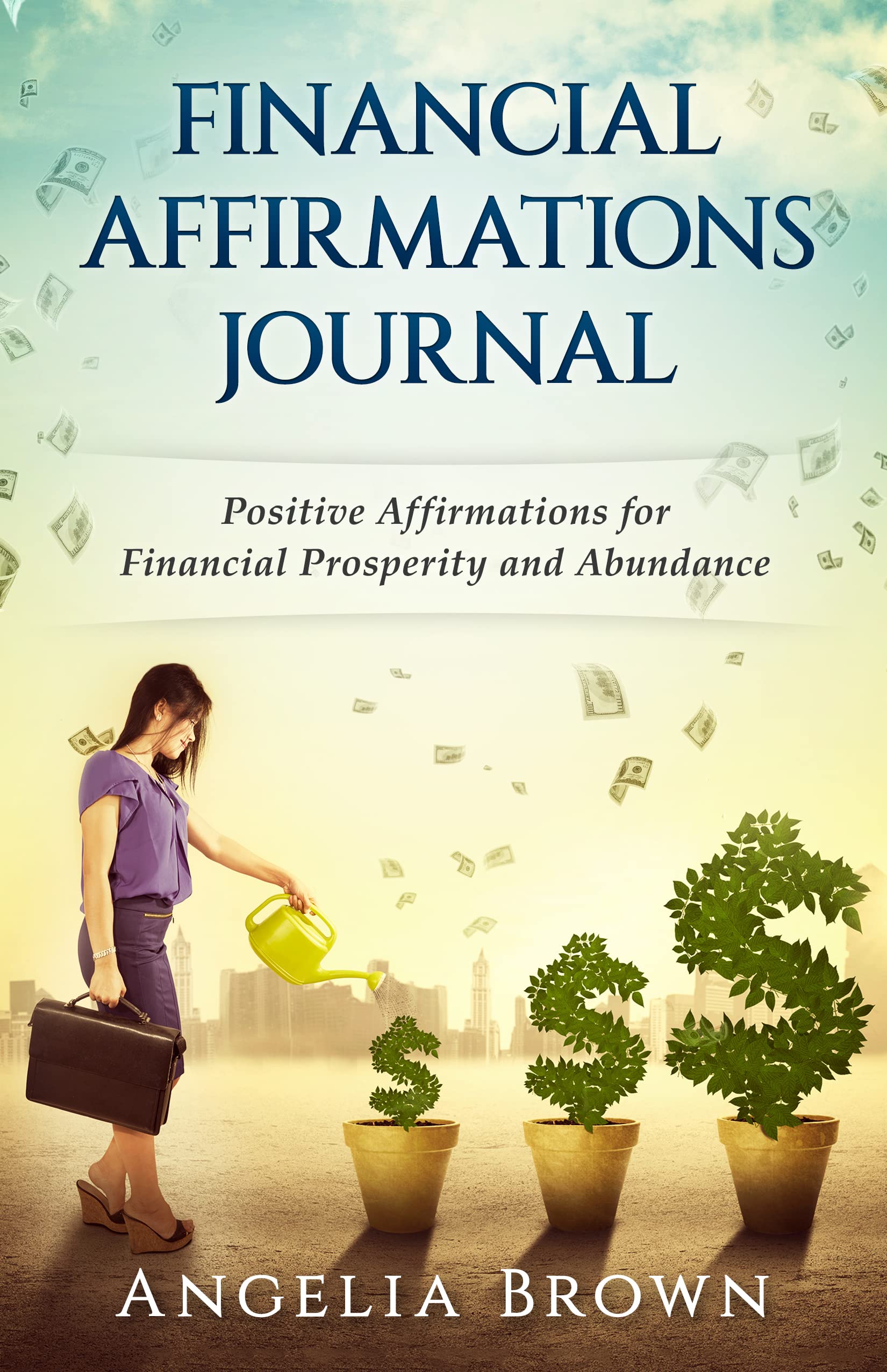 Financial Affirmations Journal: Positive Affirmations for Financial ...