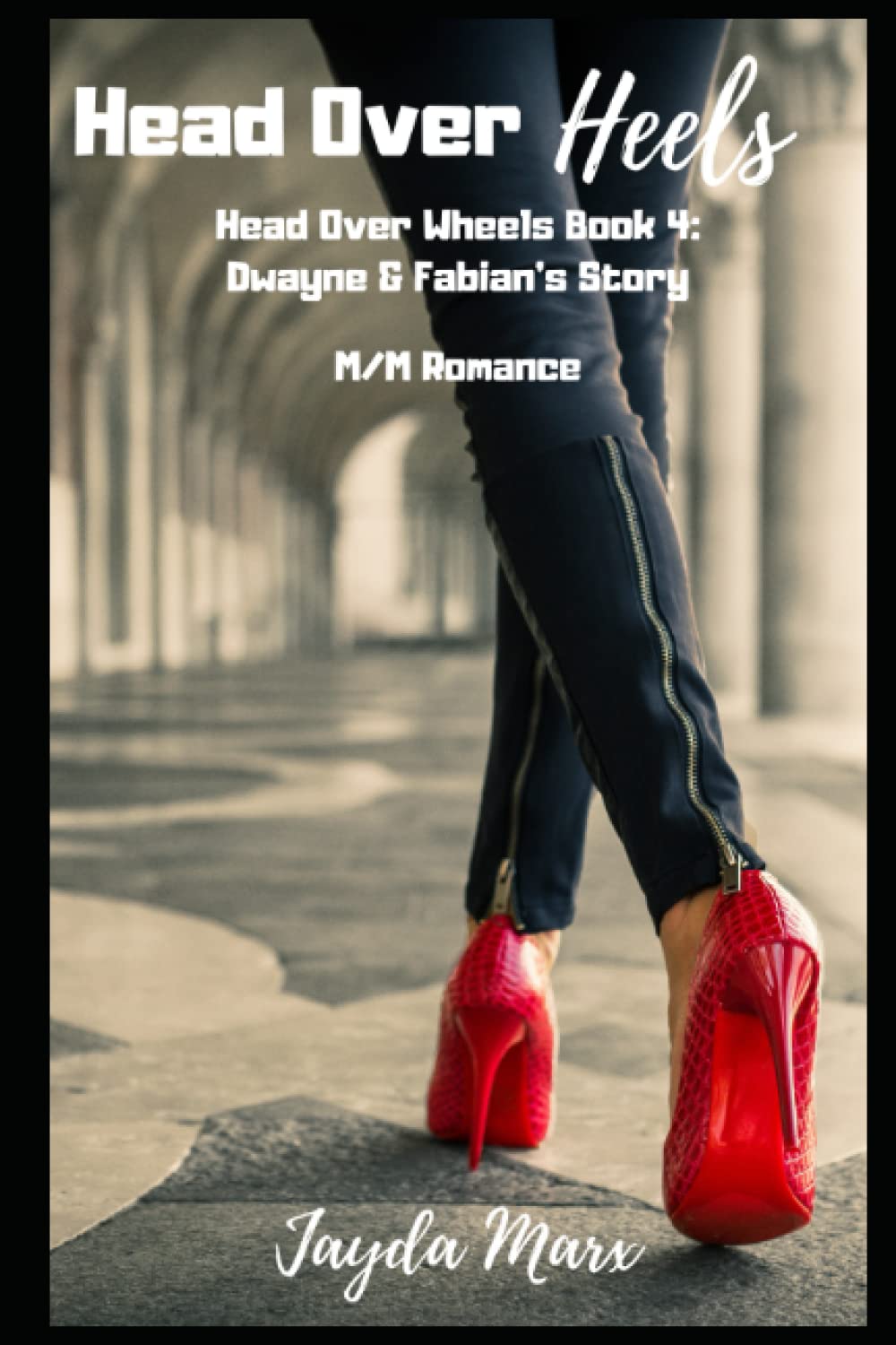 Head Over Heels Head Over Wheels Book 4 by Jayda Marx Goodreads