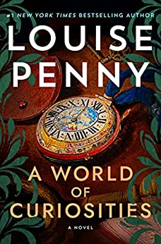 A World of Curiosities (Chief Inspector Armand Gamache, #18)