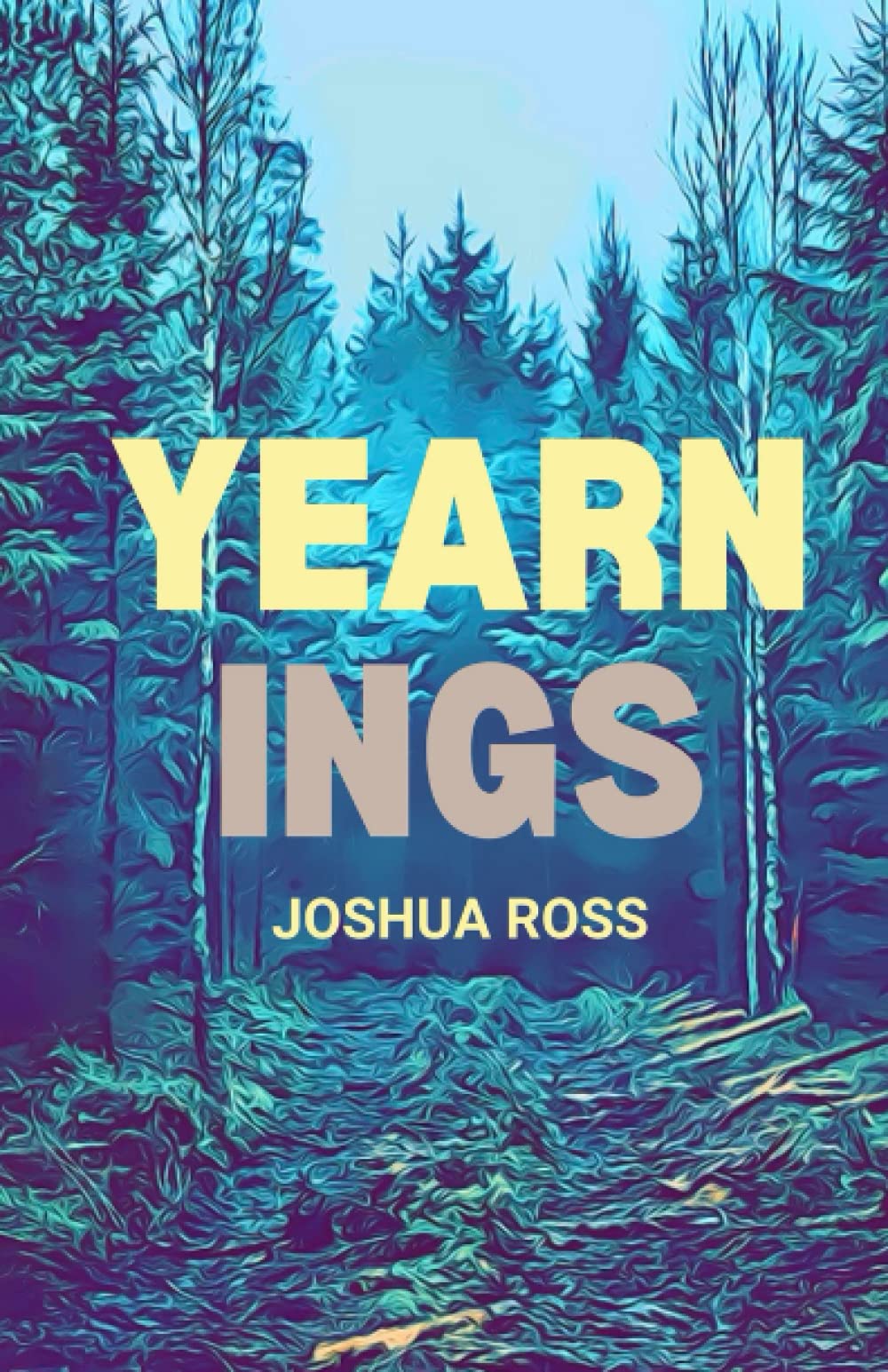 YEARN.ings: A Poetry Collection by Joshua Ross | Goodreads