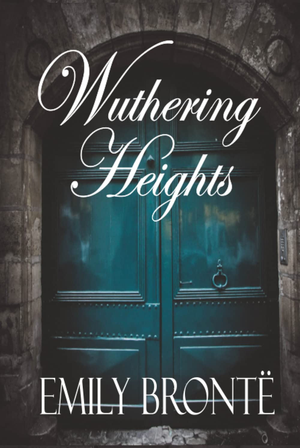Wuthering Heights The Original 1847 First Edition by Emily Brontë