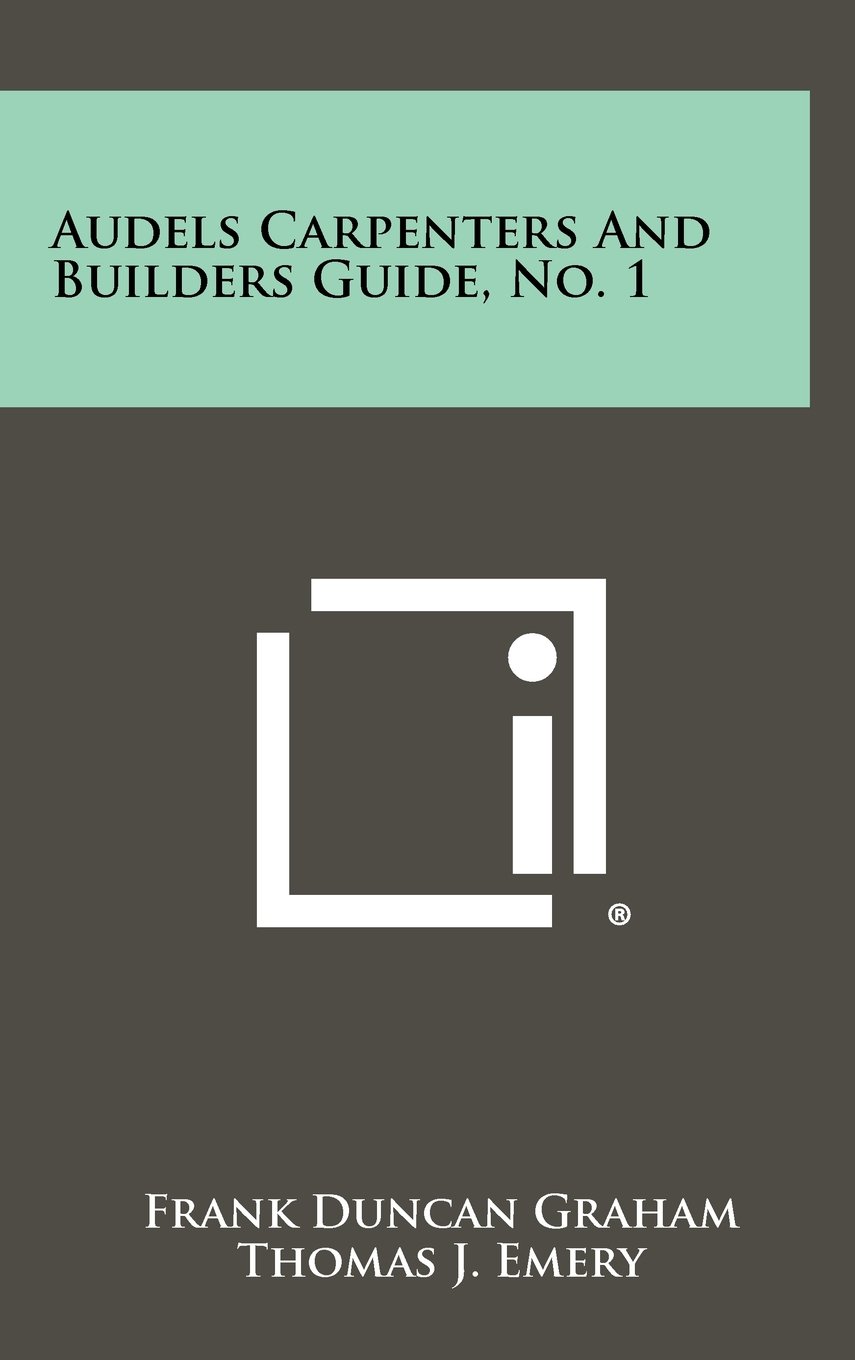 audels carpenters and builders guide