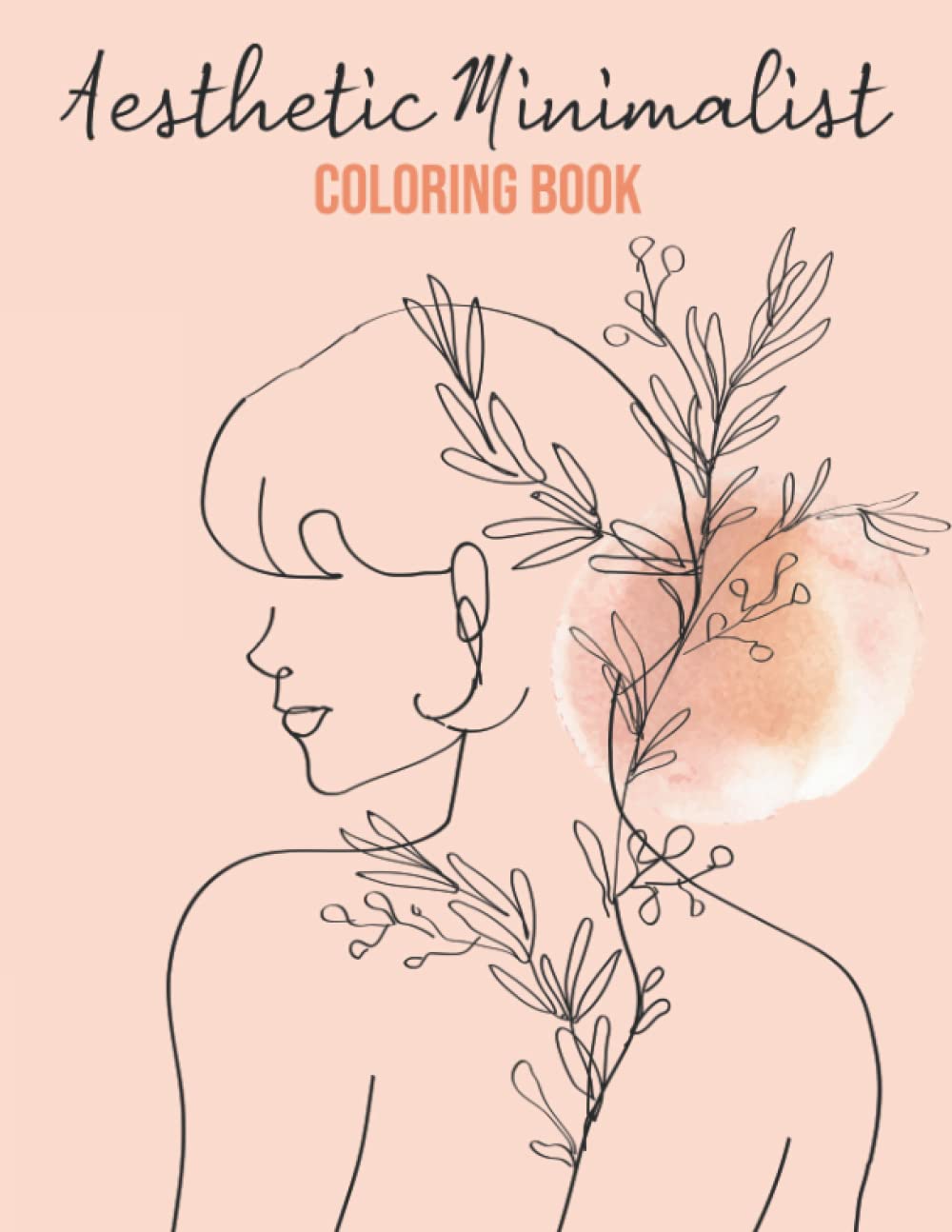 Aesthetic Minimalist Coloring Book: A Trippy Modern Minimalist Line Art ...