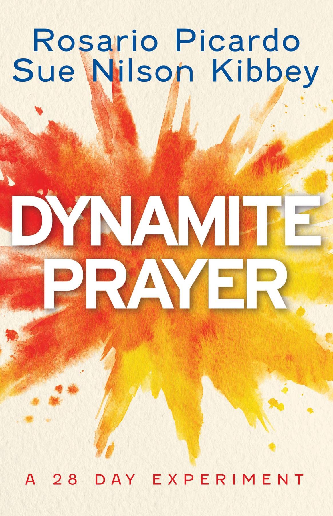 Dynamite Prayer: A 28 Day Experiment