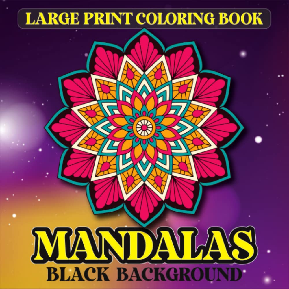 Large Print Coloring Book Mandalas Black Background Mandala Coloring large-print-coloring-book-mandalas-black-background-mandala-coloring