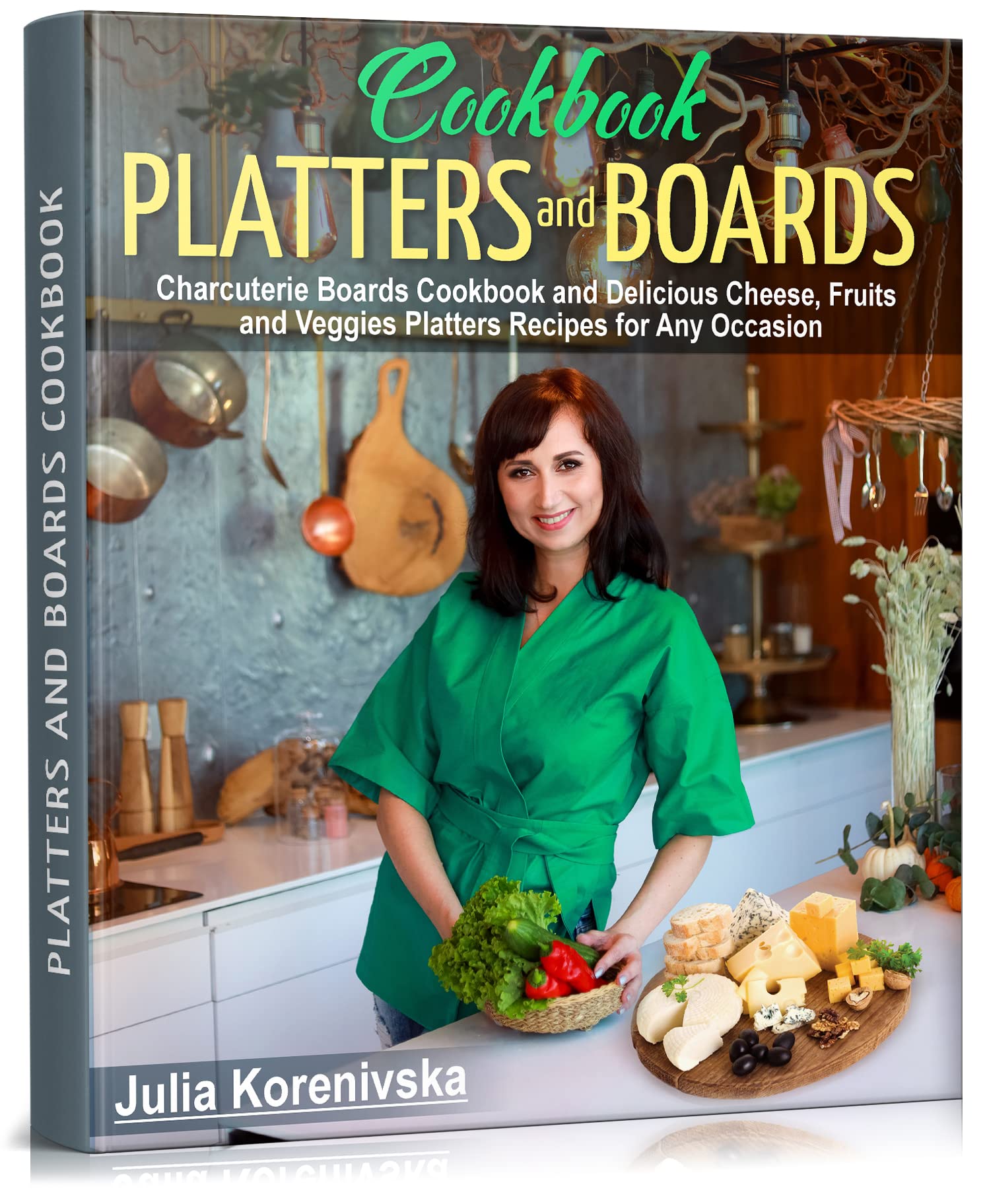 Platters and Boards Cookbook Charcuterie Boards Cookbook and Delicious