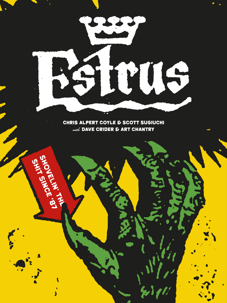 Estrus: Shovelin’ The Shit Since ’87