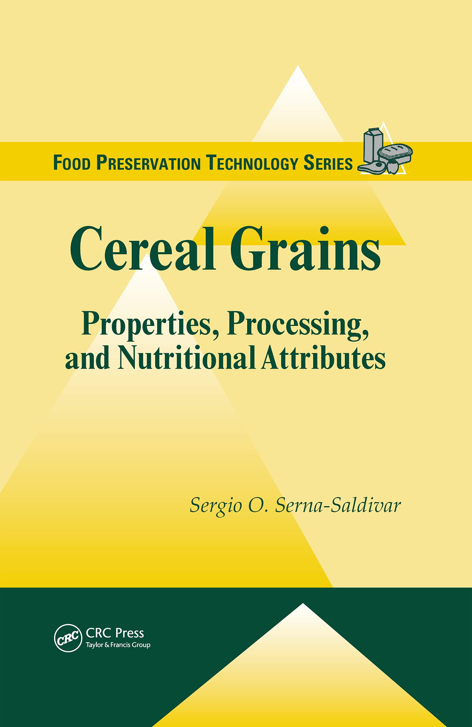 Cereal Grains Properties, Processing, and Nutritional Attributes by