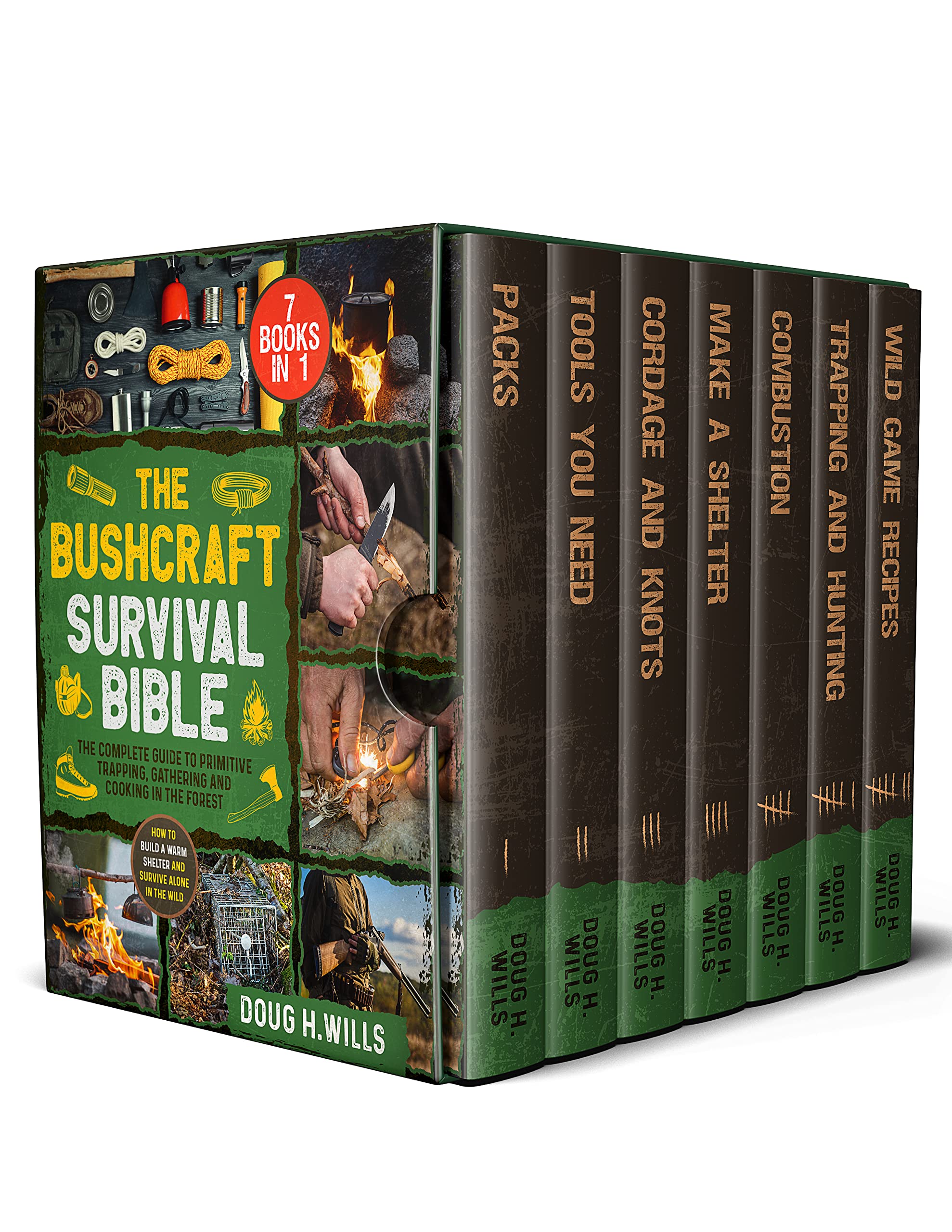 The Bushcraft Survival Bible: [7 in 1] How to Build a Warm Shelter and ...