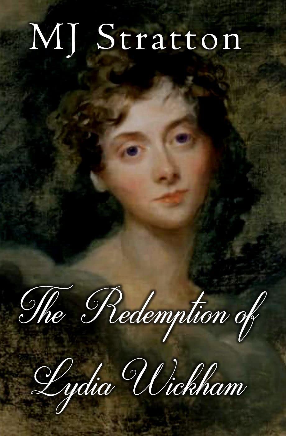 The Redemption of Lydia Wickham: A Pride and Prejudice Sequel/Variation