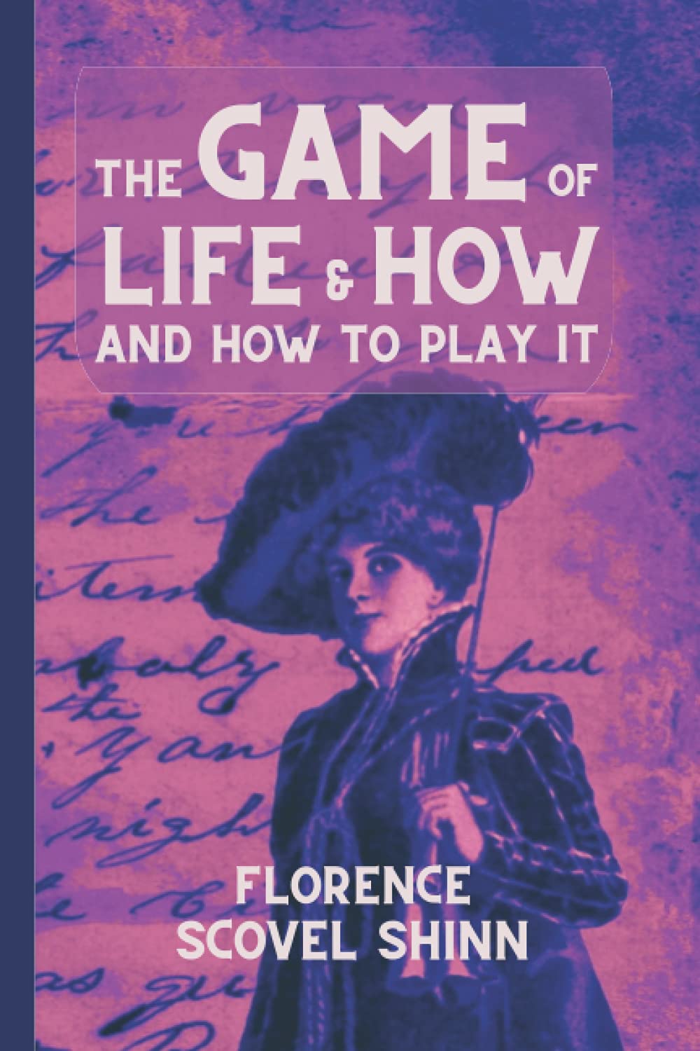 The Game of Life and How to Play It: First in a Series of Four Books by ...