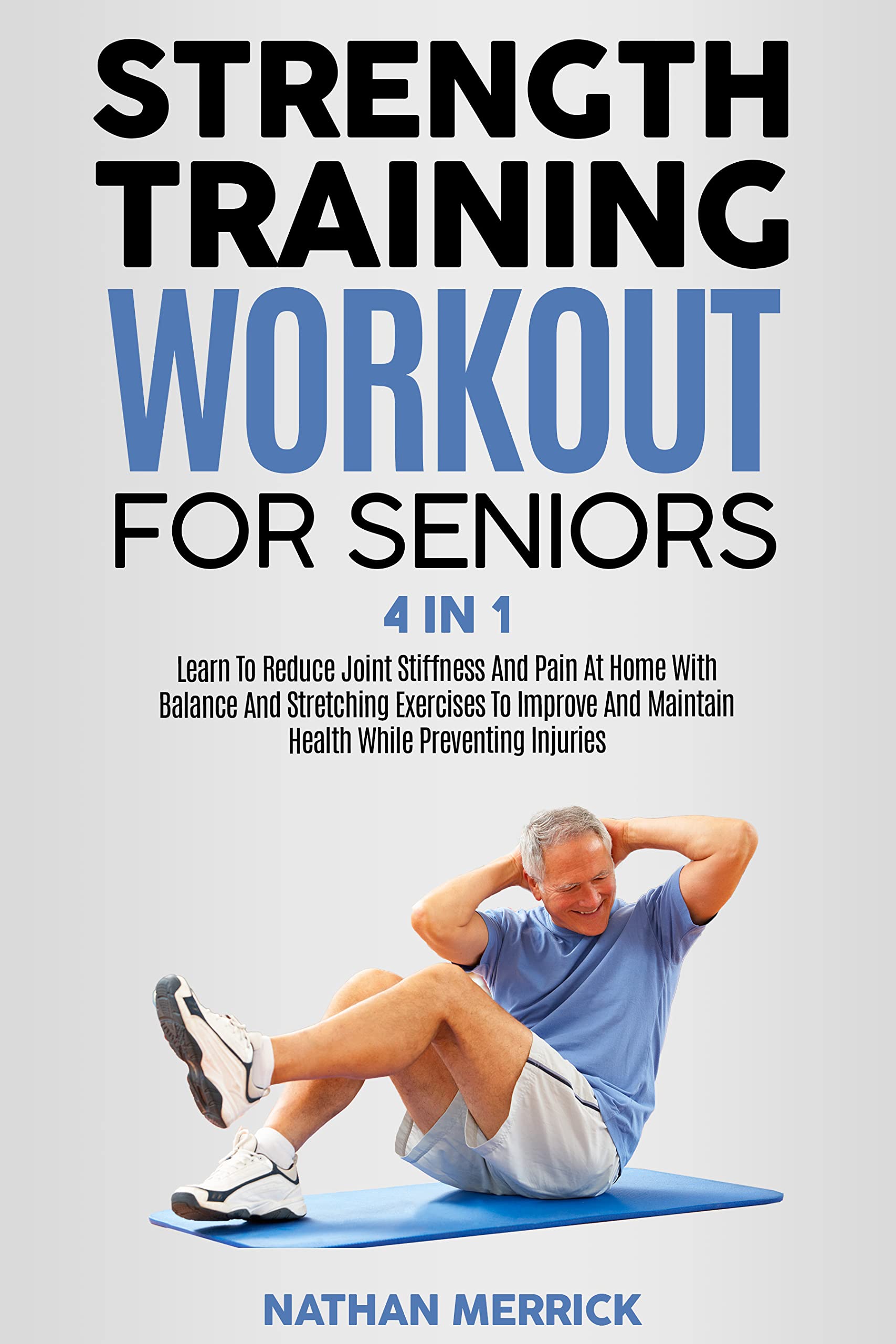 Strength Training Workout For Seniors 4 In 1 Learn To Reduce Joint