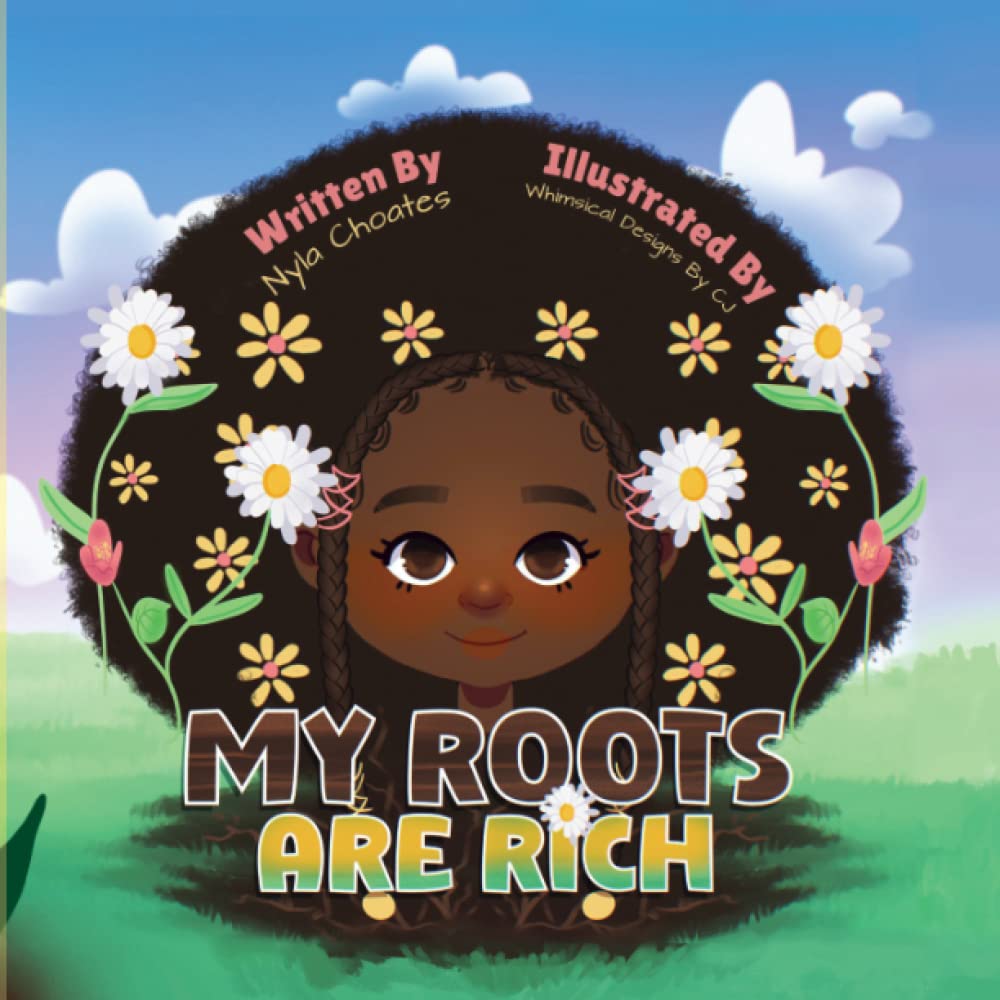 My Roots are Rich by Nyla Choates | Goodreads