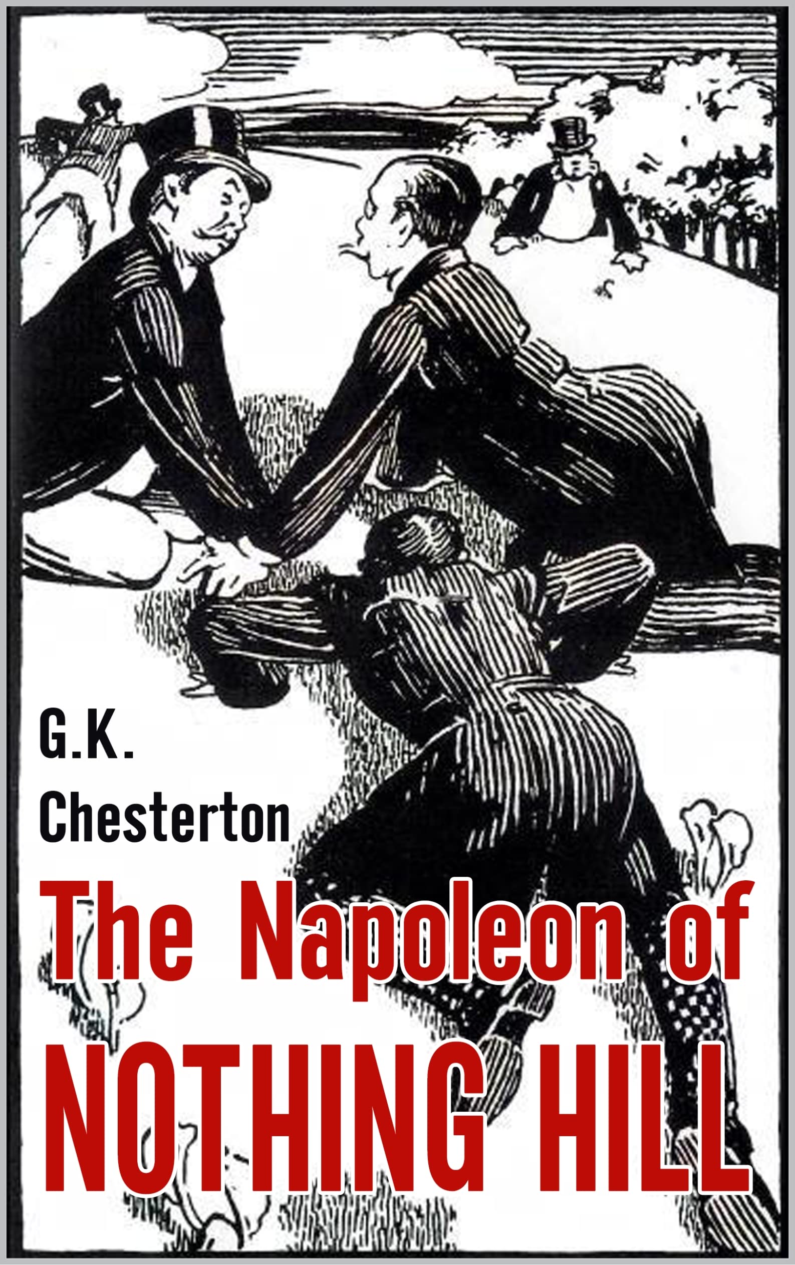 The Napoleon of Notting Hill: Annotated Classic Edition with Original ...