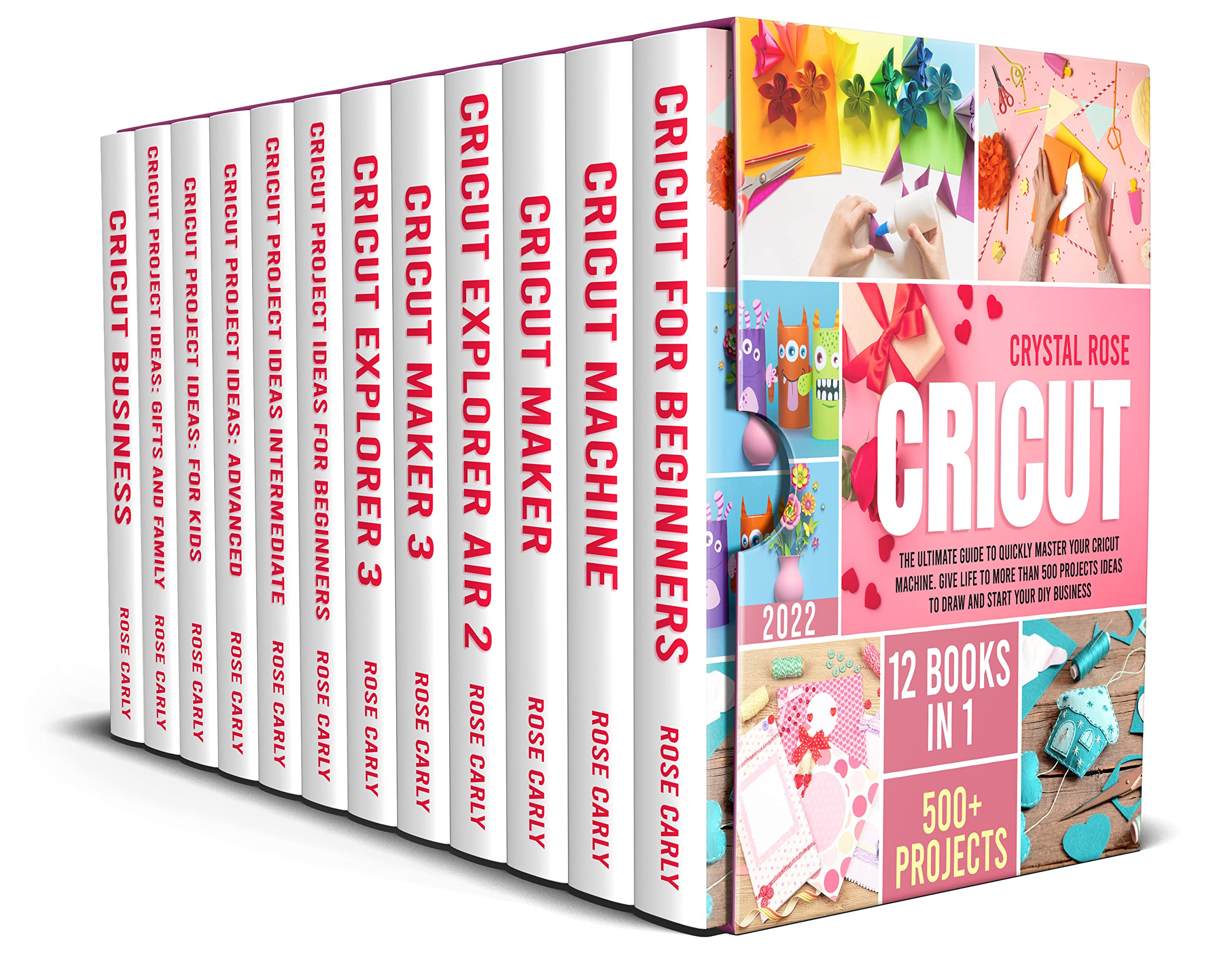 Cricut 12 Books in 1 The Ultimate Guide to Quickly Master Your