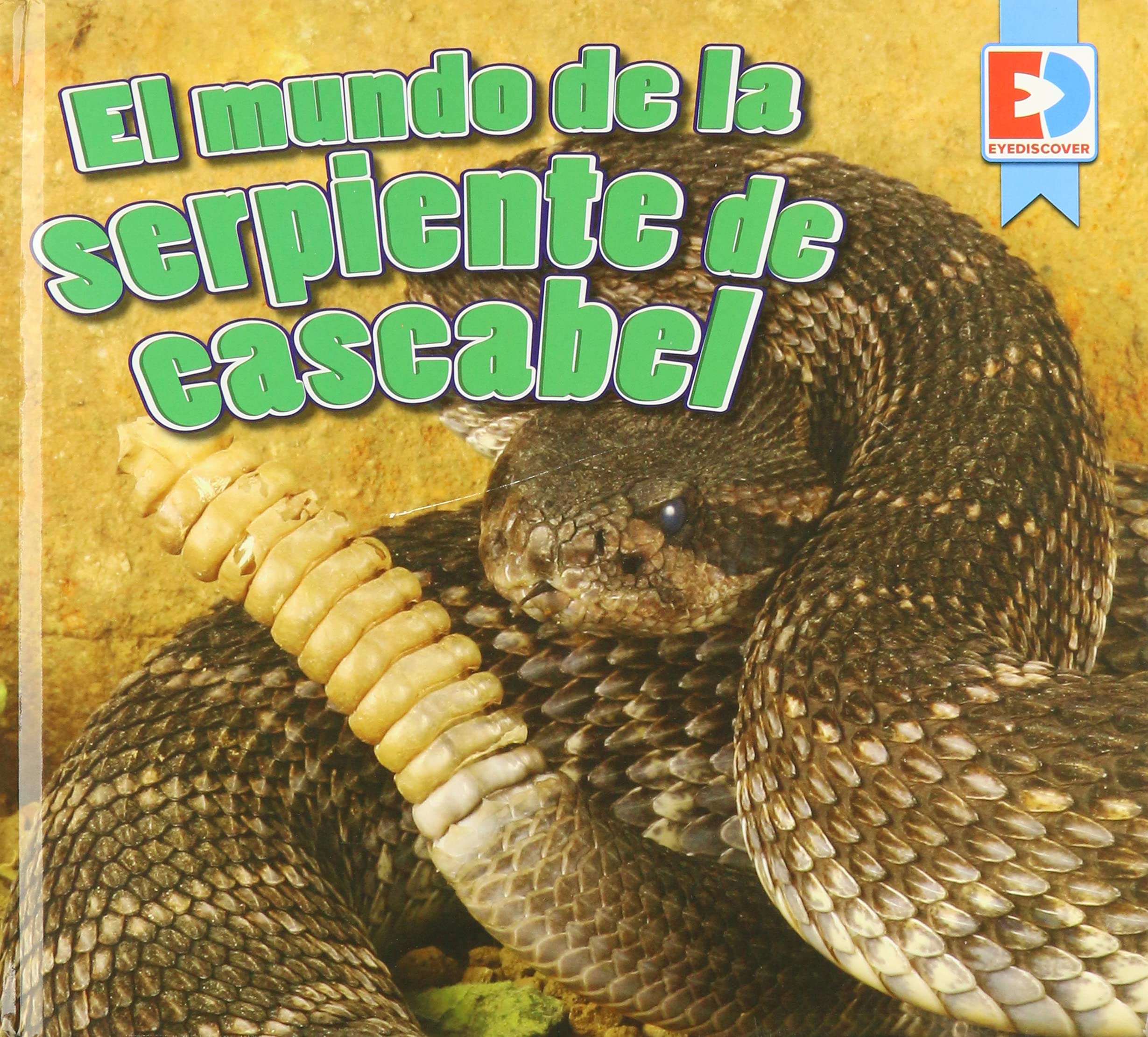 El Mundo de la Serpiente de Cascabel (a Rattlesnake's World