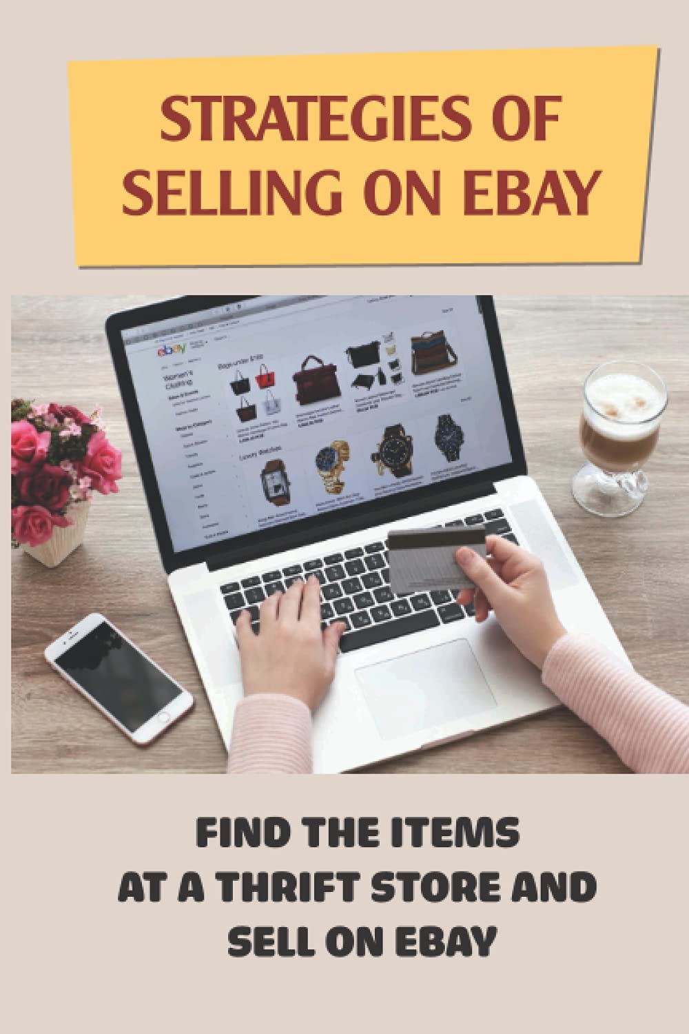 Strategies Of Selling On eBay Find The Items At A Thrift Store And