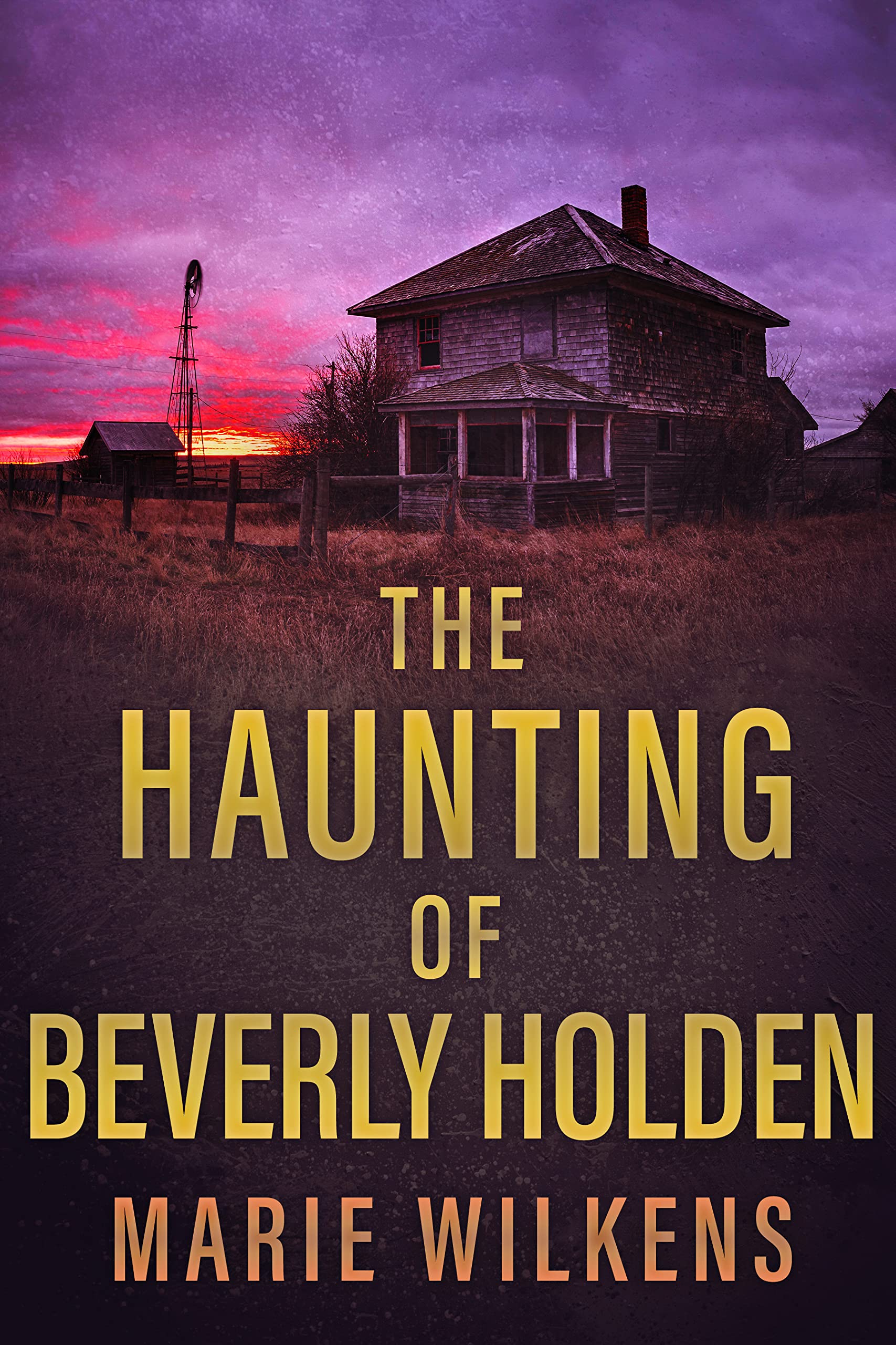 The Haunting of Beverly Holden: A Riveting Haunted House Mystery Boxset