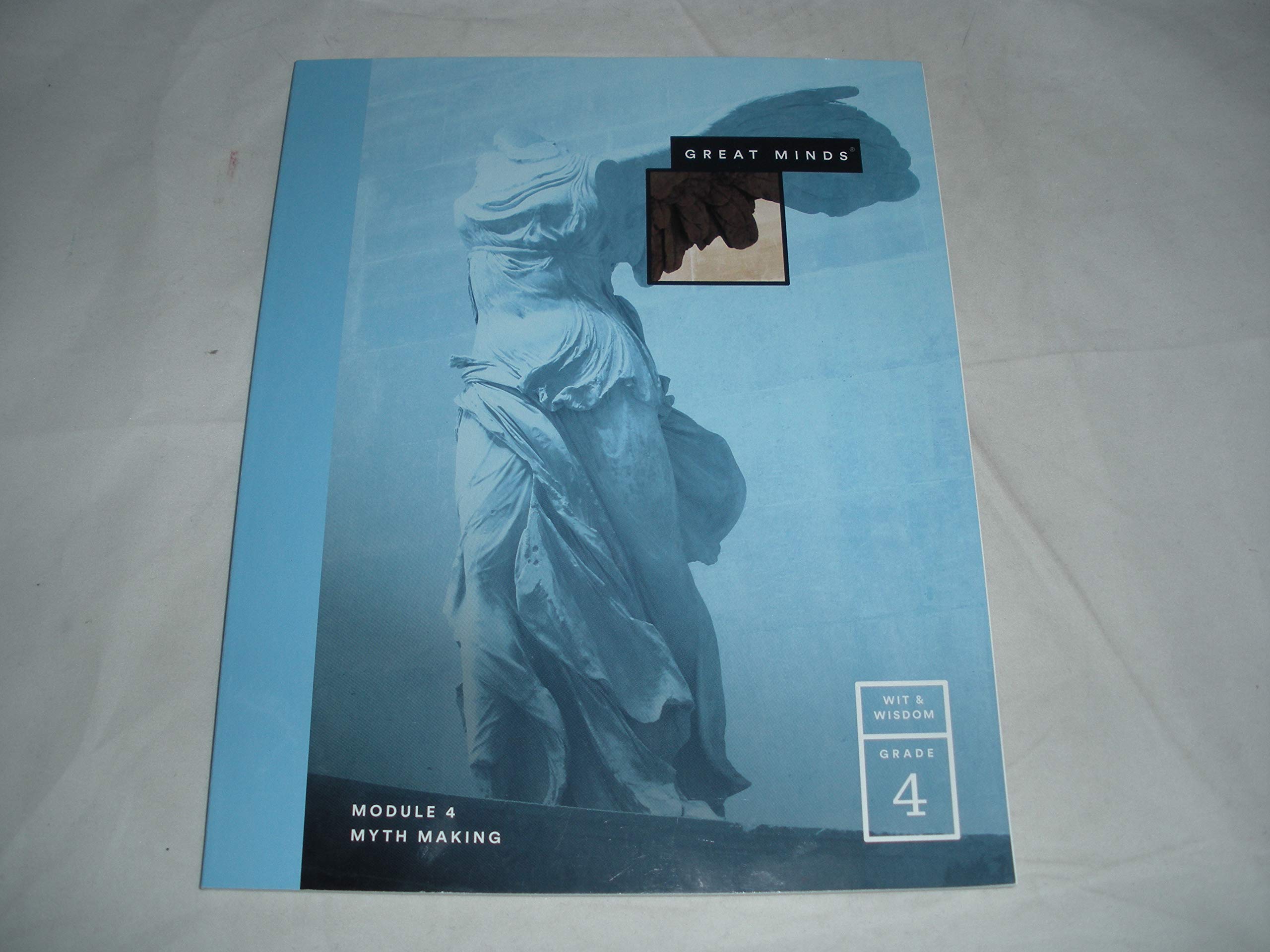 Great Minds Module 4 Myth Making Wit & Wisdom Grade 4 by Great Minds