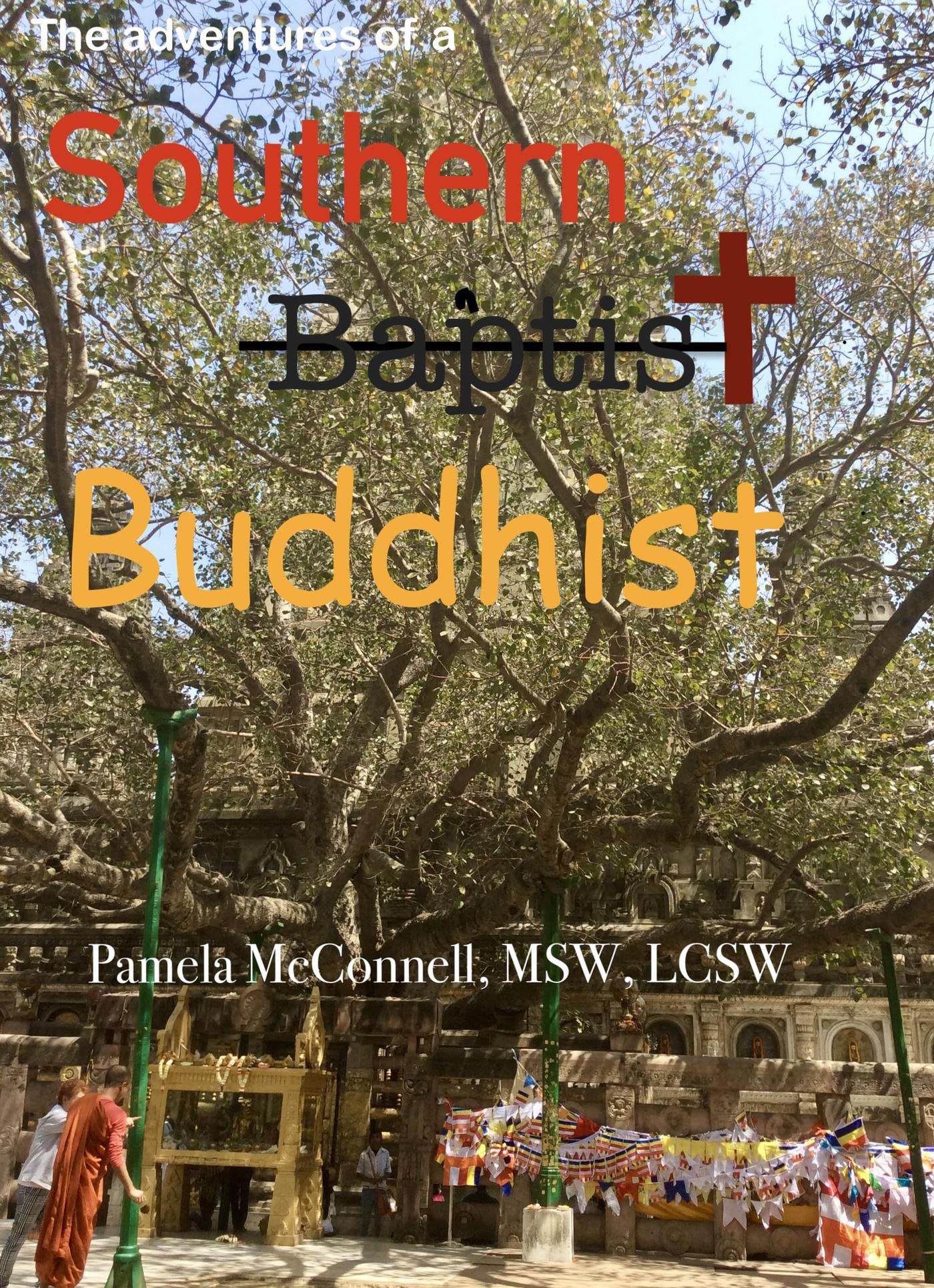 The Adventures of a Southern (Baptist) Buddhist