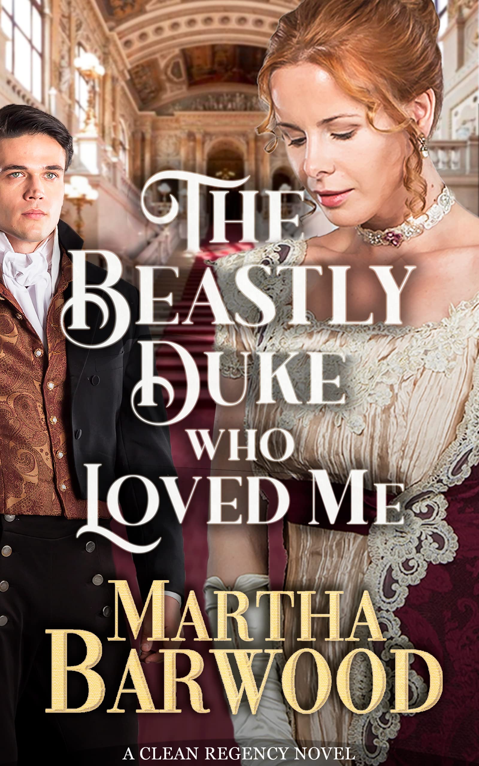 The Beastly Duke Who Loved Me