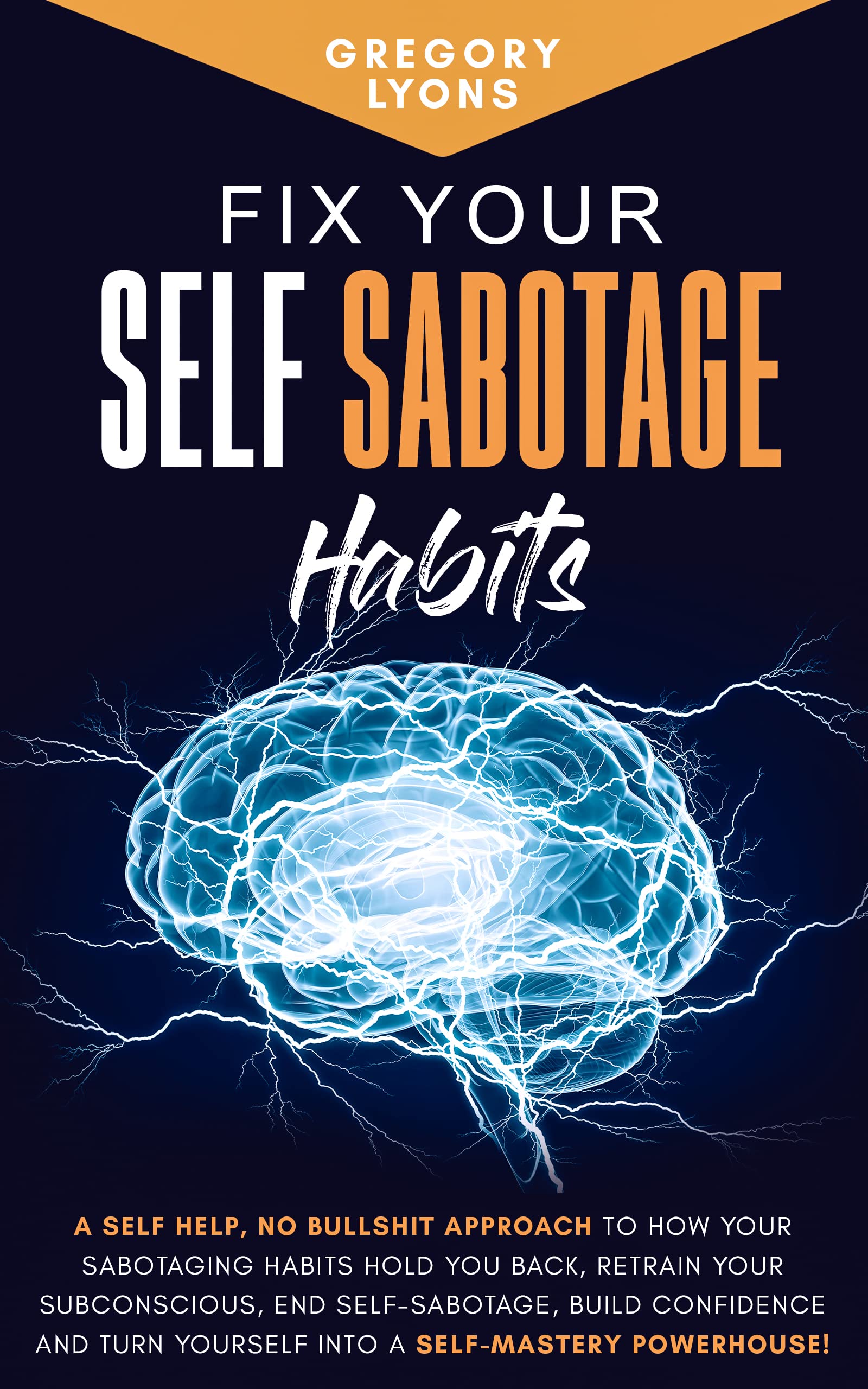Fix Your Self Sabotage Habits Self Help, How Your Sabotaging Habits