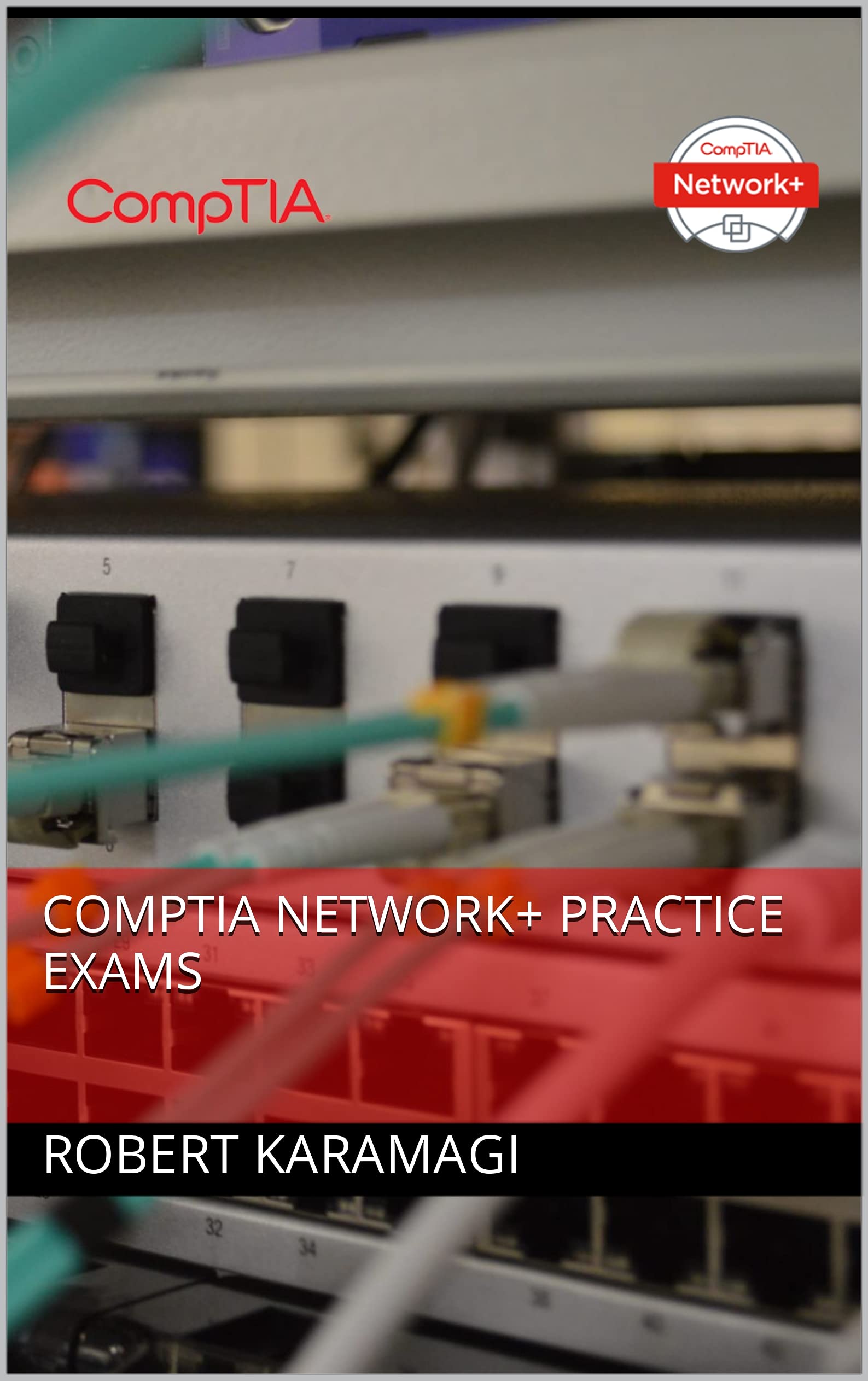 CompTIA Network+ Practice Exams by Robert Karamagi Goodreads