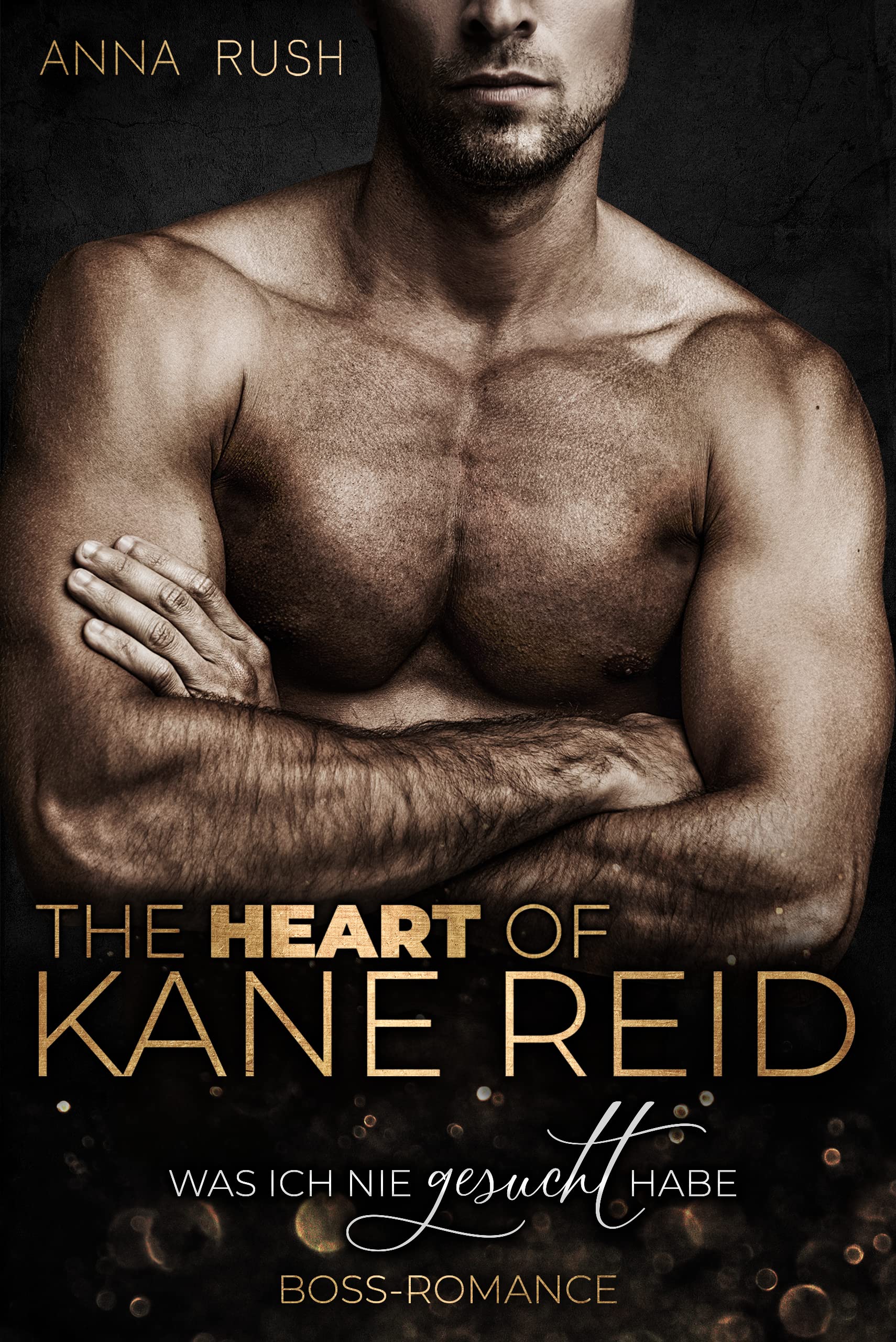 The Heart of Kane Reid - Was ich nie gesucht habe: Boss-Romance (Fallen Boss Tales 1)