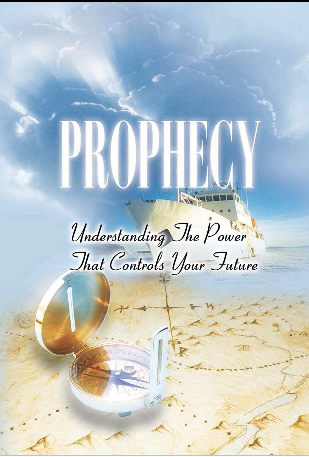 Prophecy : Understanding the power that controls your future