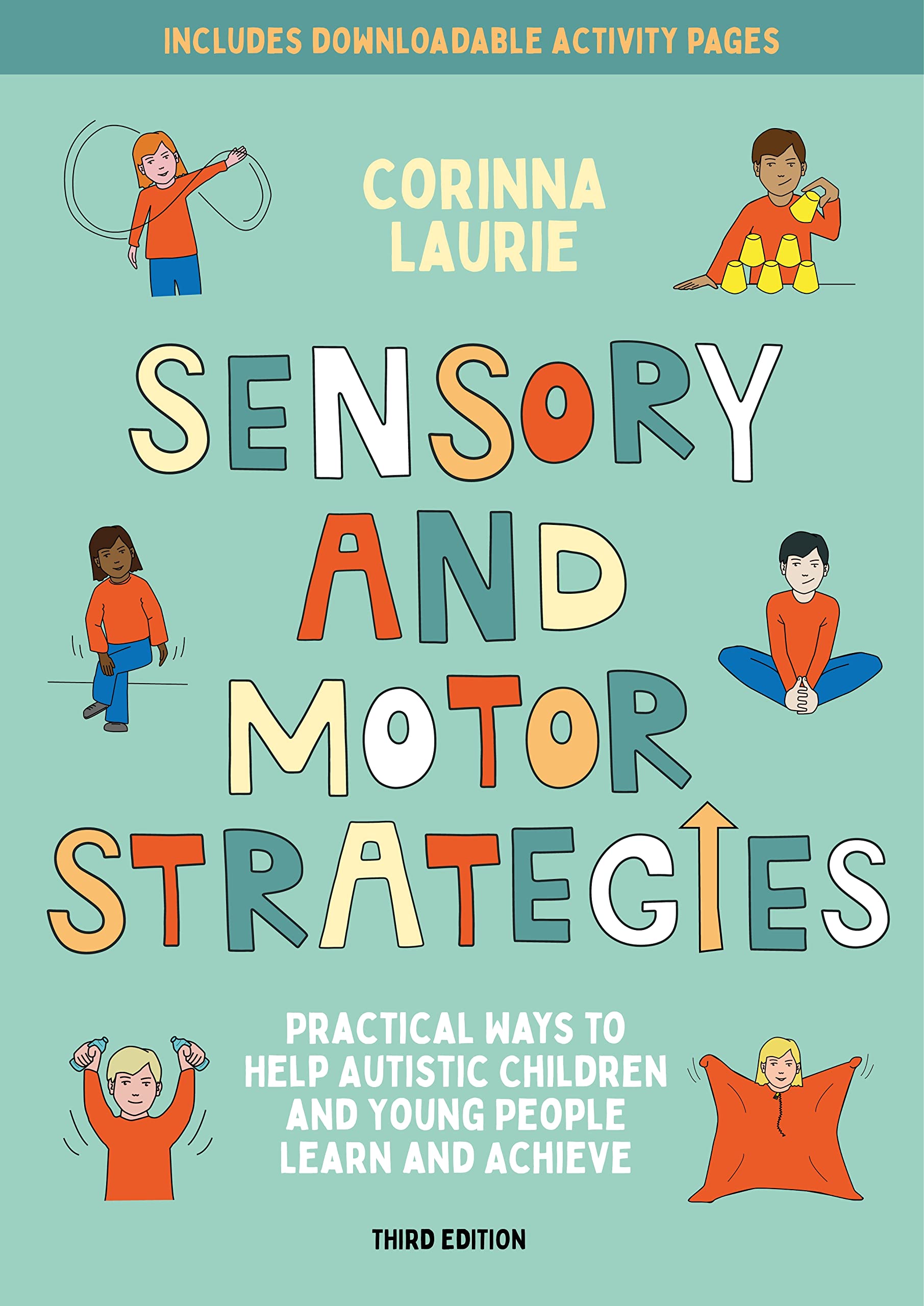 Sensory and Motor Strategies (3rd edition) Practical Ways to Help