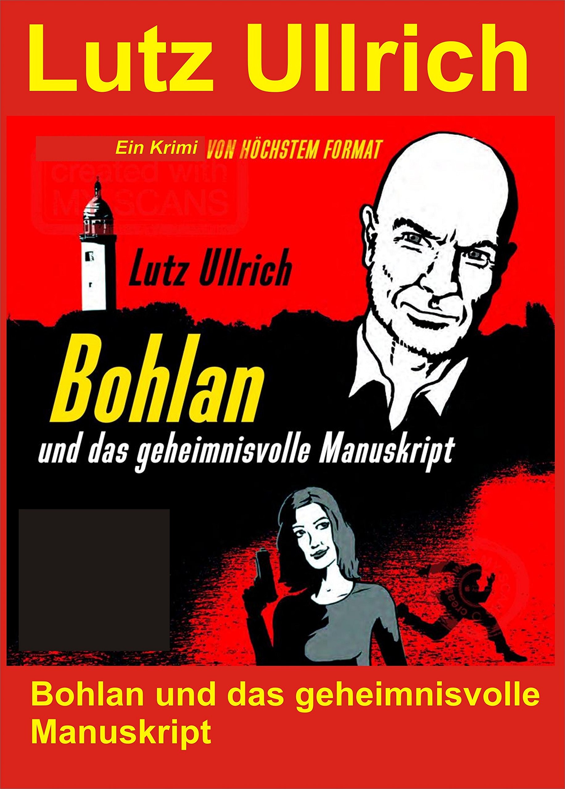 Bohlan und das geheimnisvolle Manuskript: Ein Krimi von höchstem Format ...