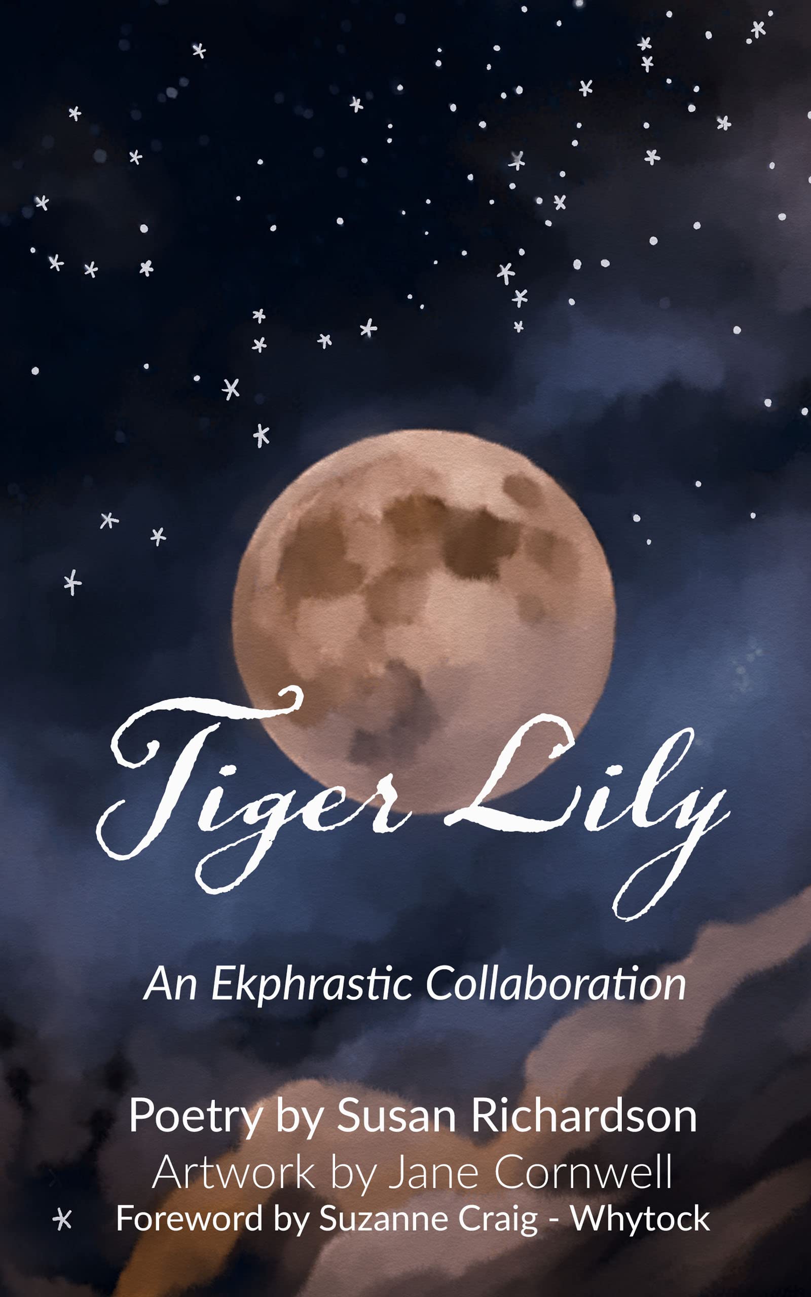 Tiger Lily Poetry and Art An Ekphrastic Collaboration by Susan