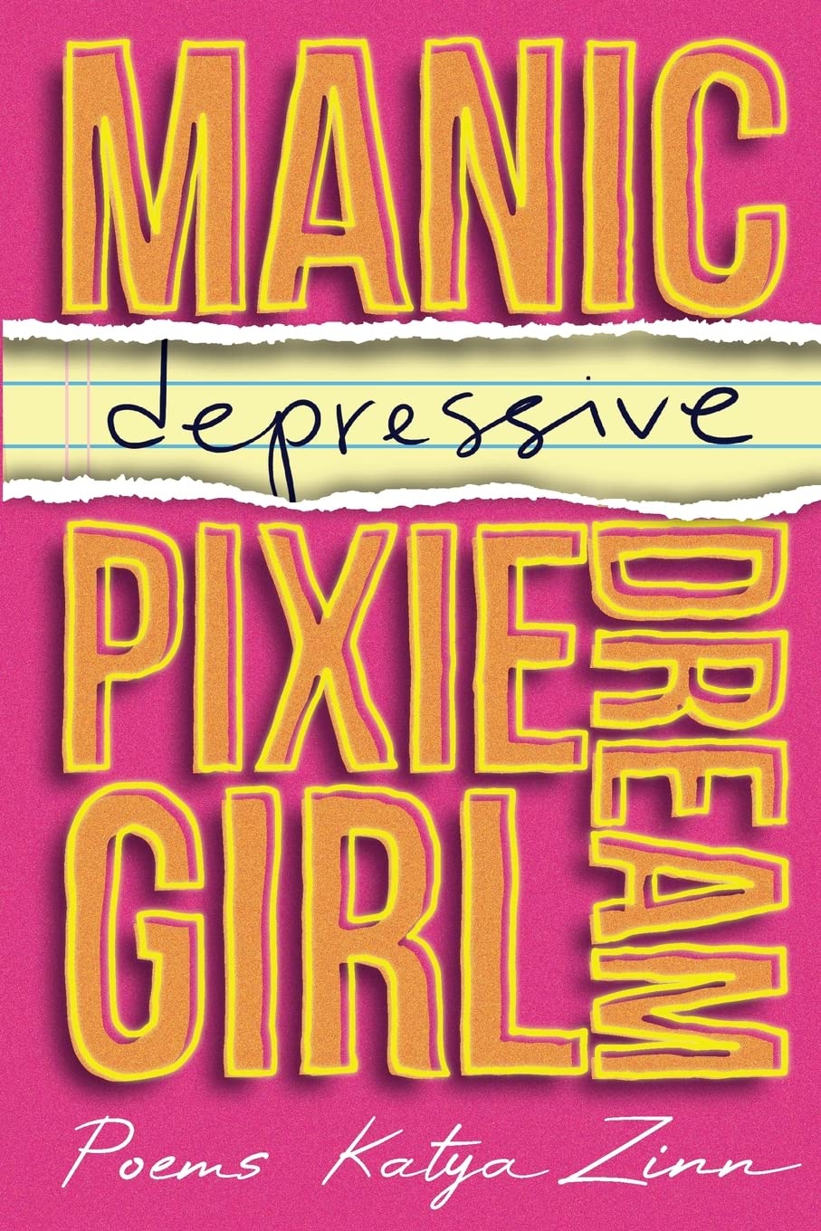 Manicdepressive Pixie Dream Girl by Katya Zinn Goodreads