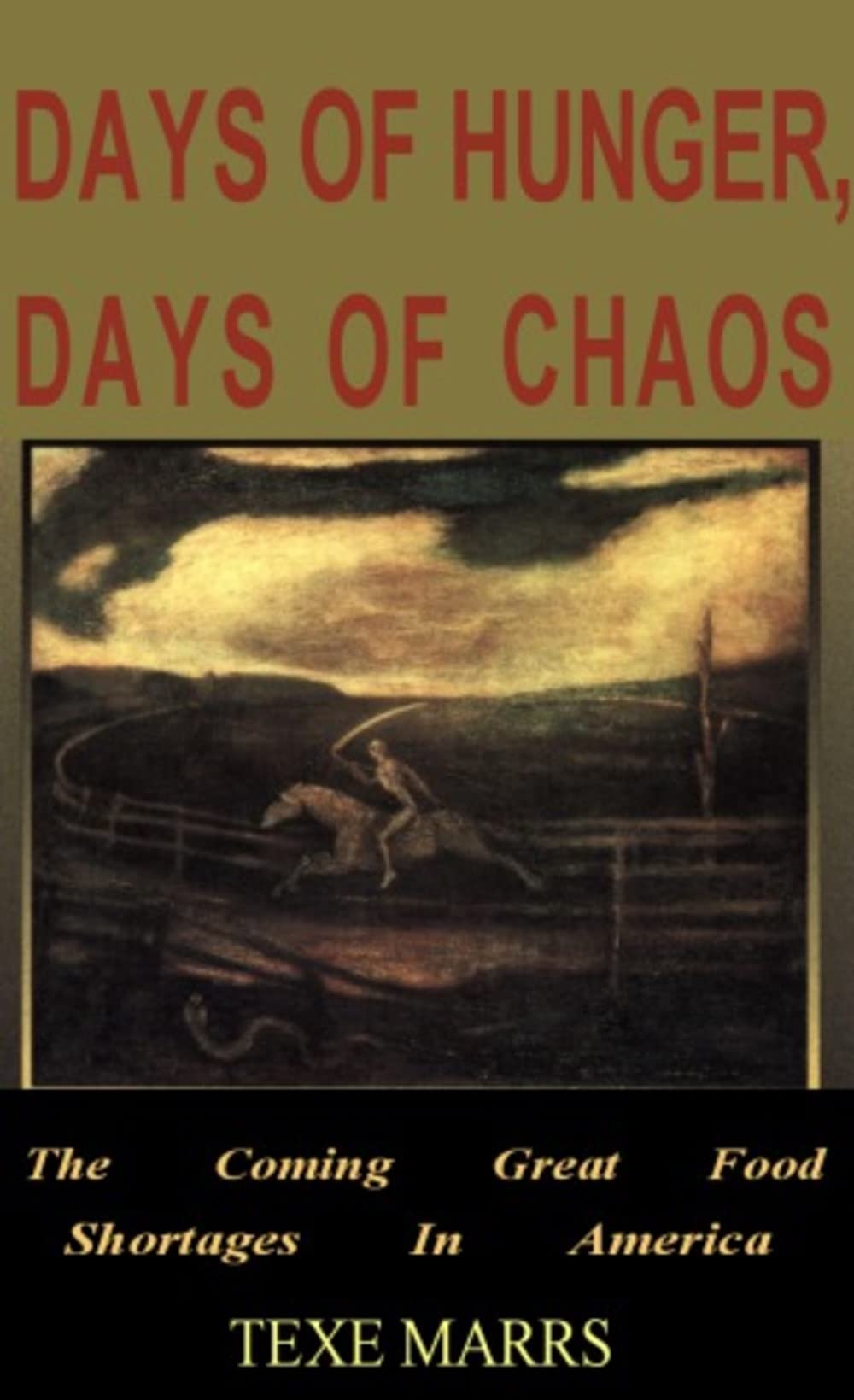 Days of Hunger, Days of Chaos The Coming Great Food Shortages in