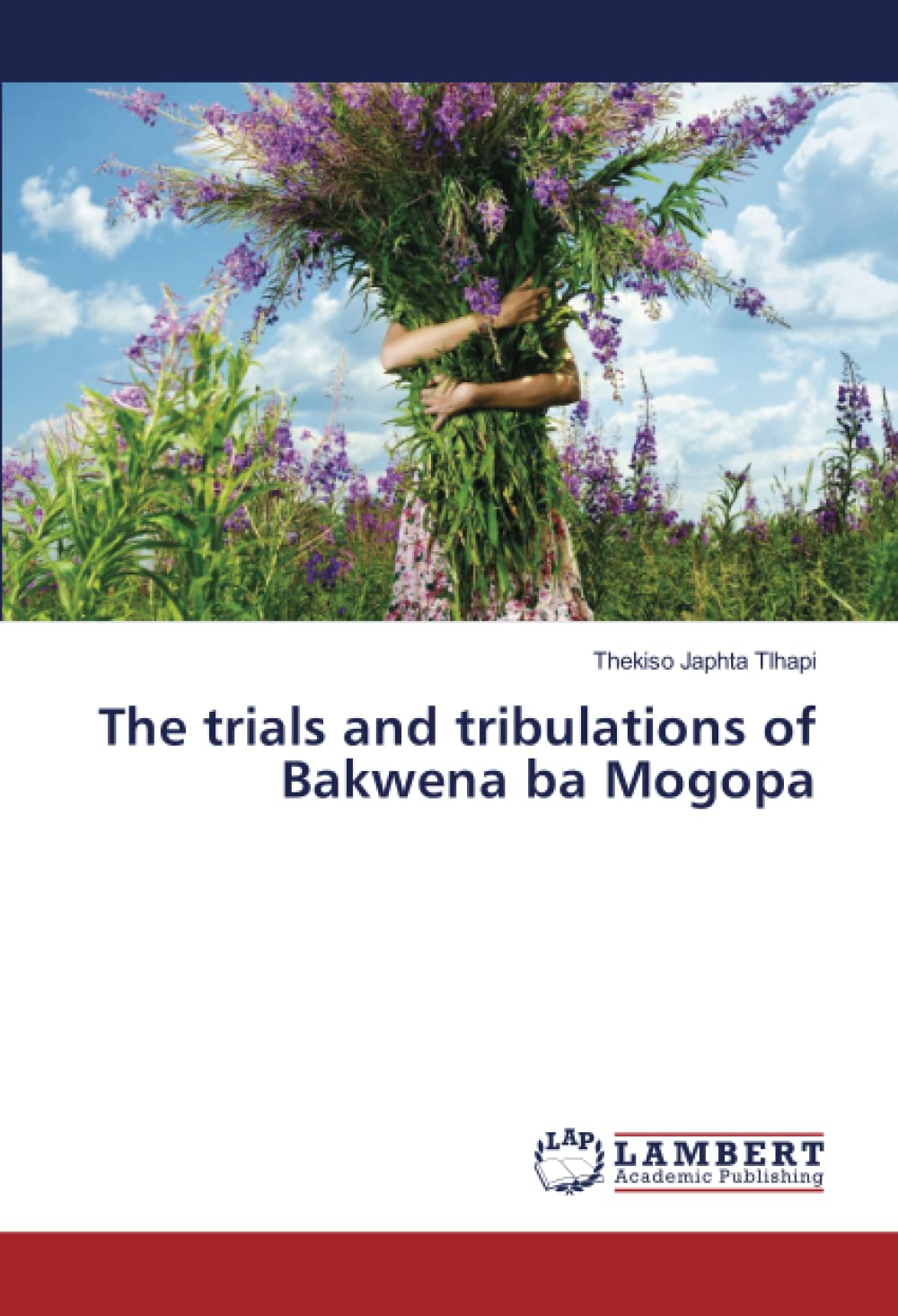 The trials and tribulations of Bakwena ba Mogopa by Thekiso Japhta
