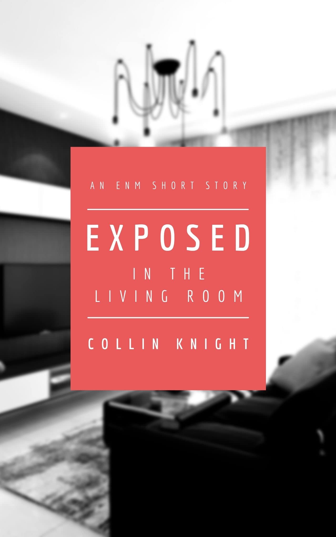 Exposed: In The Living Room by Collin Knight | Goodreads
