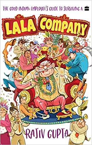 The Good Indian Employee's Guide to Surviving a Lala Company