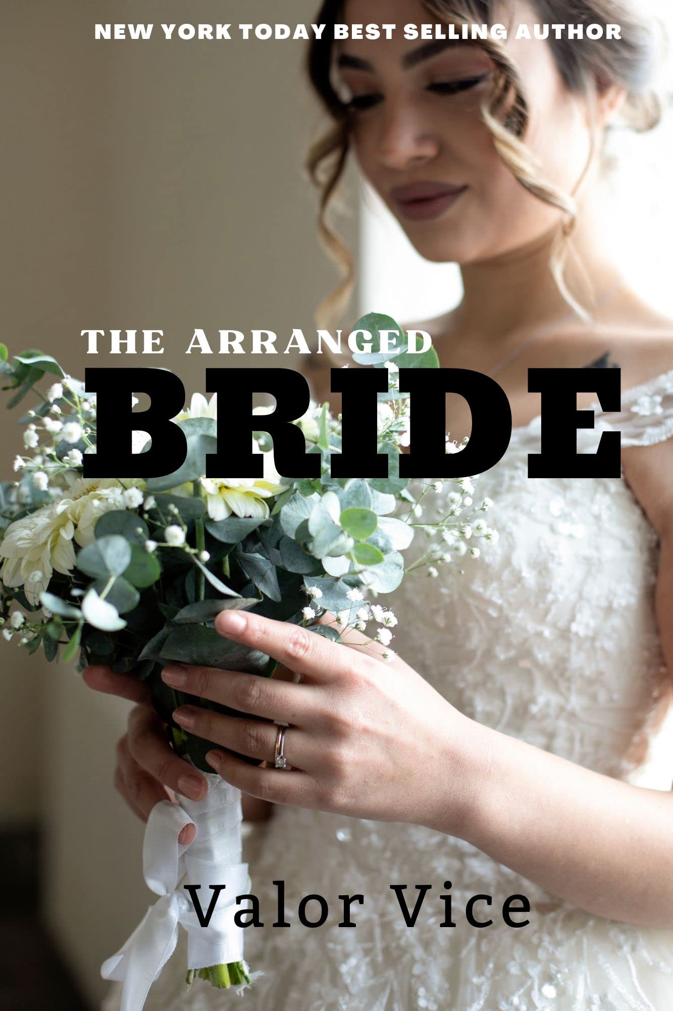 The Arranged Bride A Love and Marriage Novel. A Steamy Historical Arranged Marriage Romance