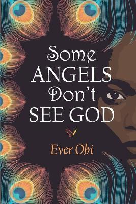 Some Angels Don't See God