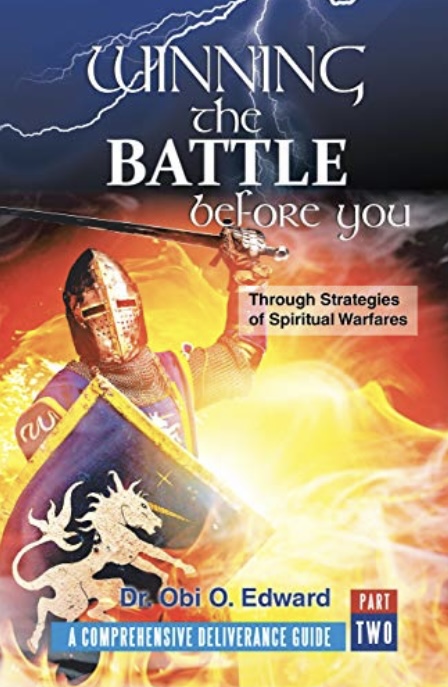 Winning the Battle Before You: Through Strategies of Spiritual Warfares