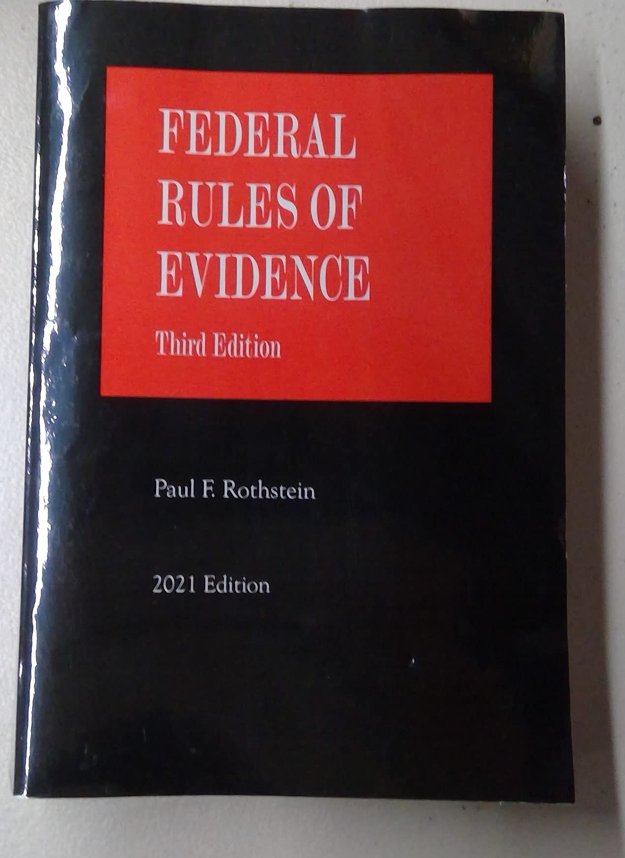 Federal Rules of Evidence Third Edition 2021 by Paul F. Rothstein