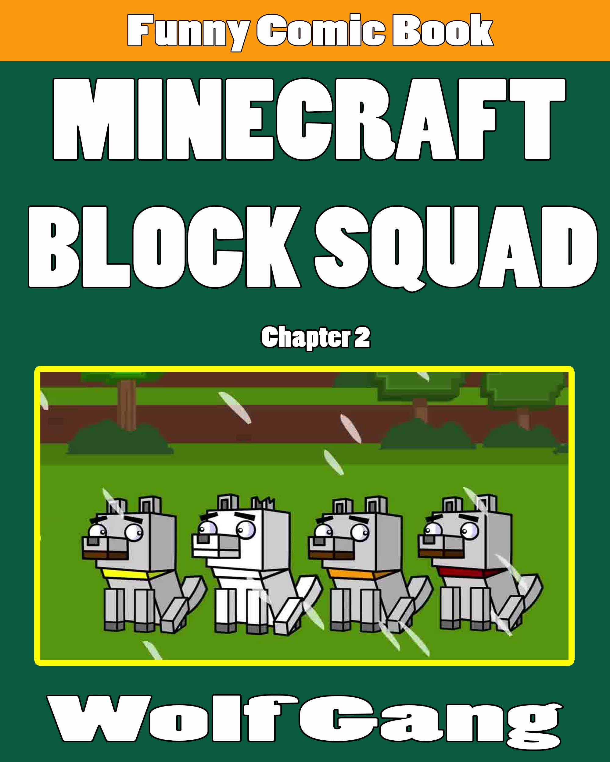 Minecraft block squad funny comic book chapter 2: Woft Gang