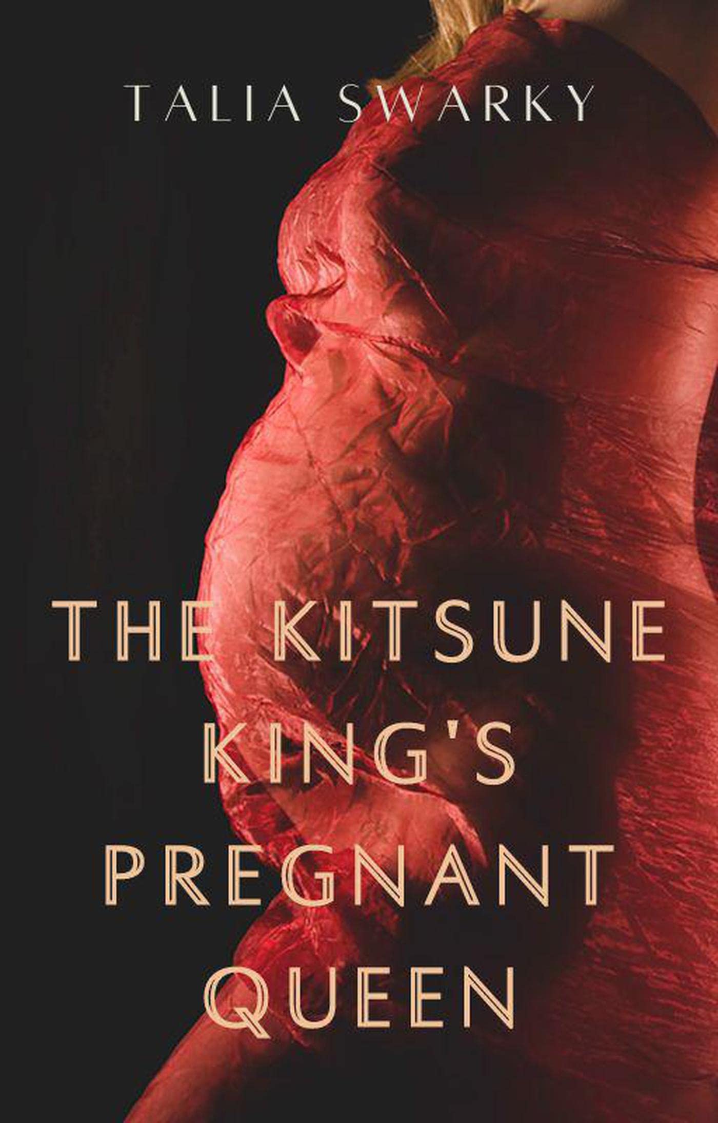 The Kitsune King's Pregnant Queen by Talia Swarky Goodreads