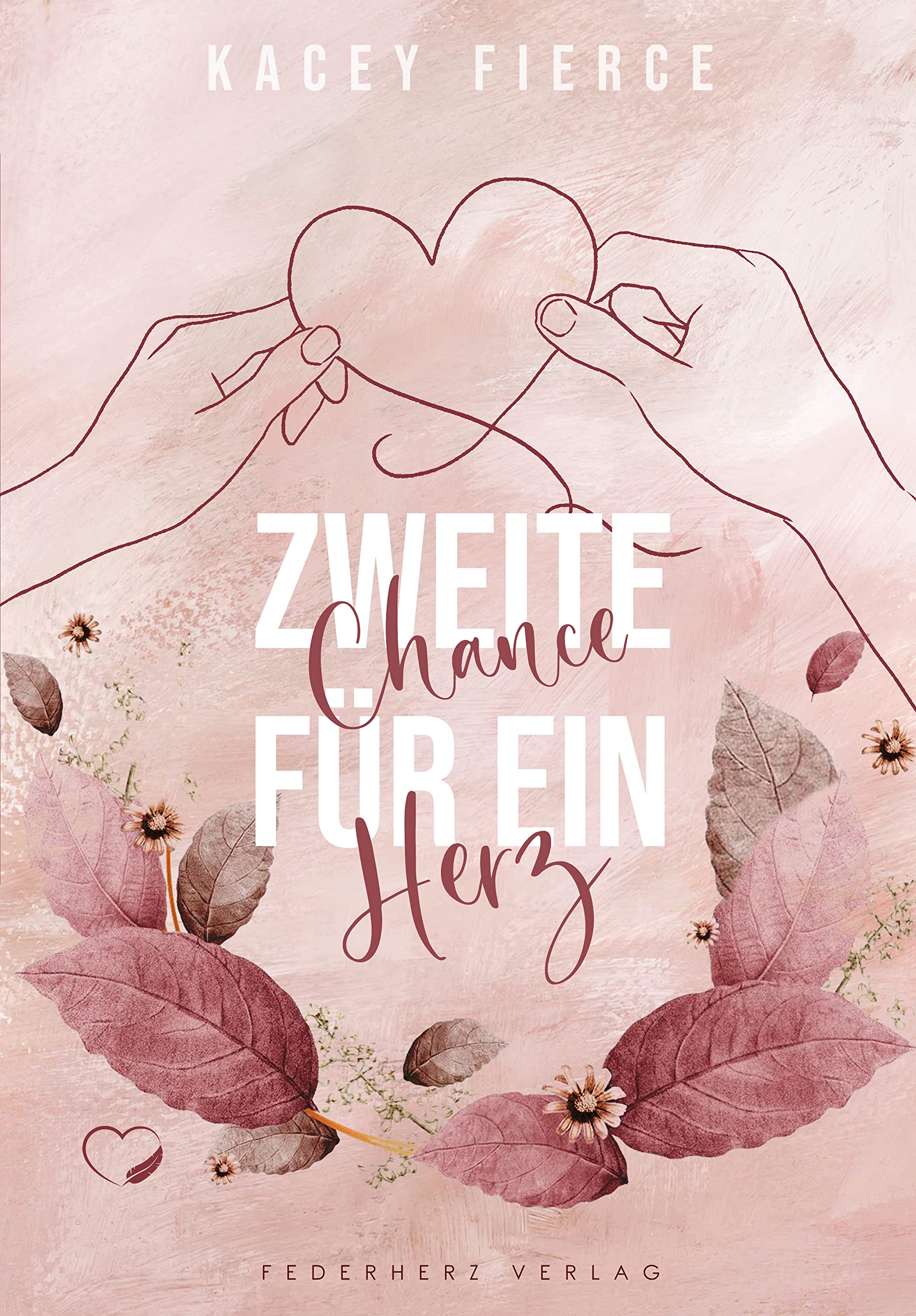 Zweite Chance für ein Herz: Liebesroman (Zweite Chance … 1)