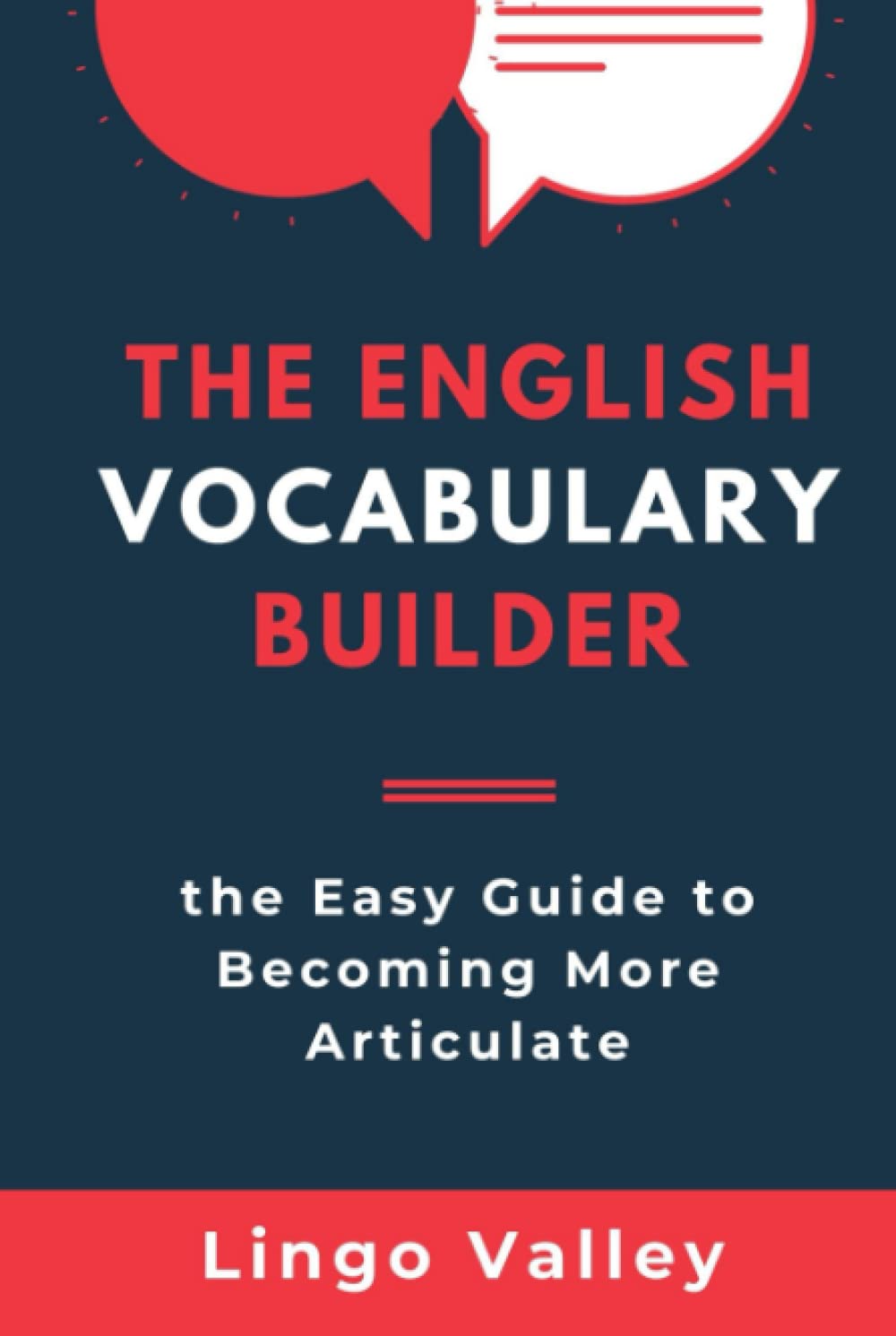 The English Vocabulary Builder the Easy Guide to More